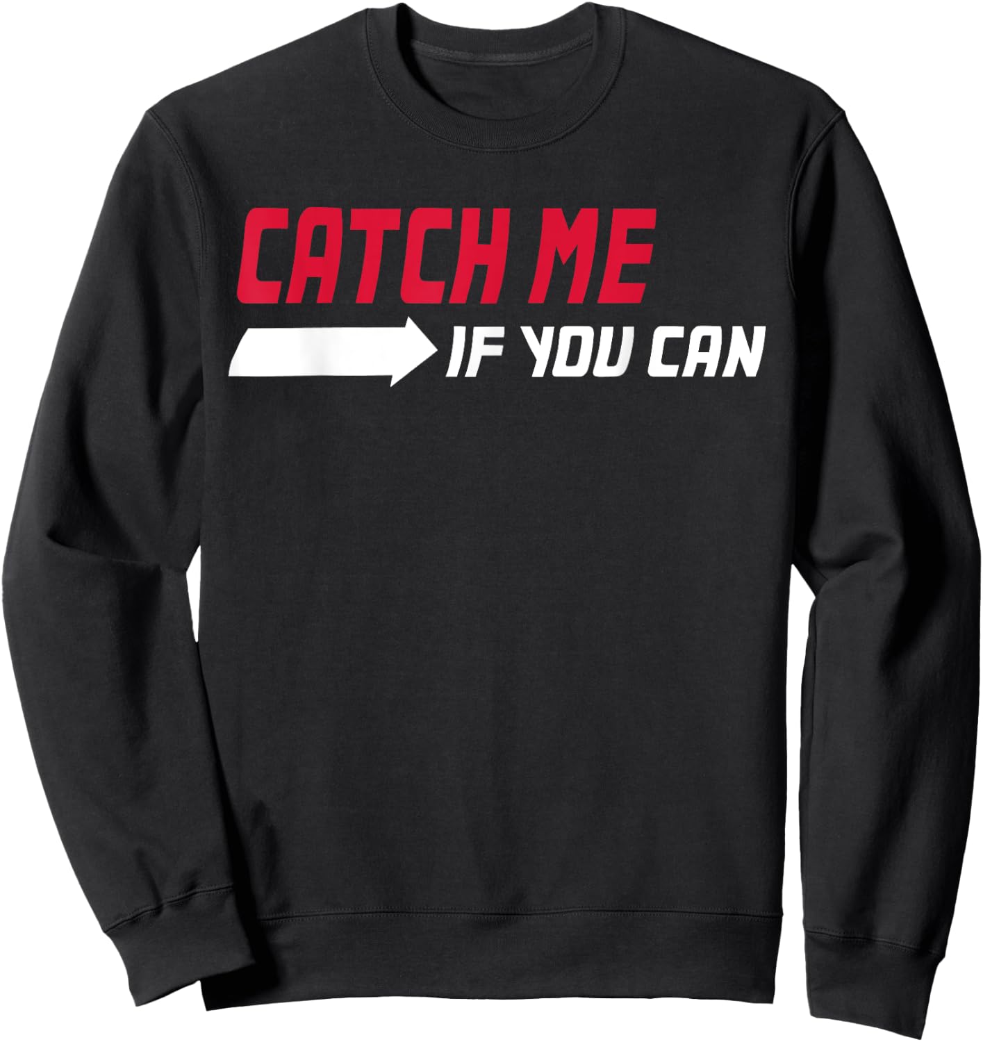 Catch me if you can - Running Sweatshirt - Sweatshirt | Black