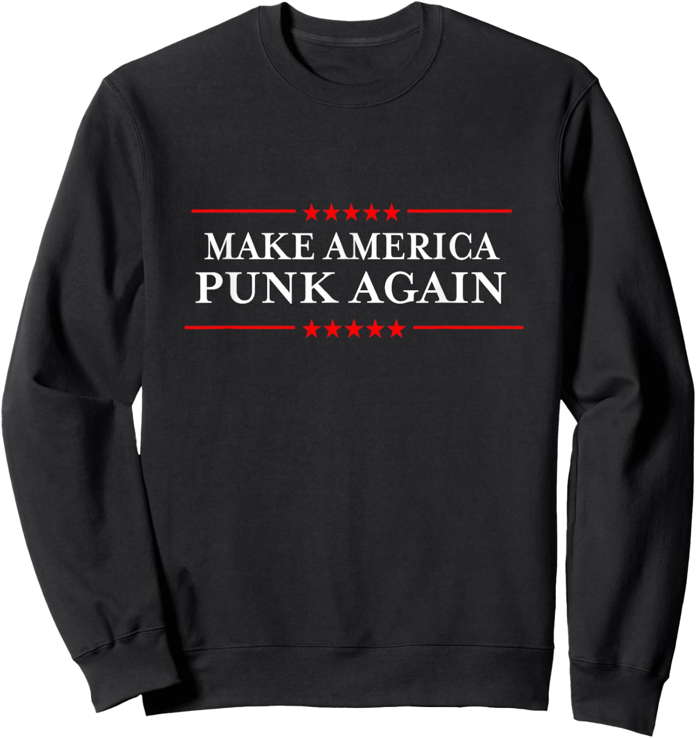 Make America Punk Again Anti Trump Apparel & Shirts Sweatshirt - Sweatshirt | Black