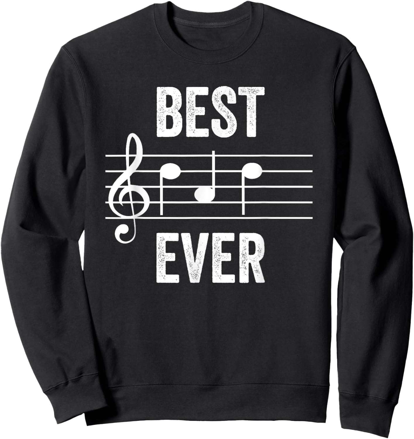 Best Dad Ever Music Notes Funny Fathers Day Gift Sweatshirt - Sweatshirt | Black