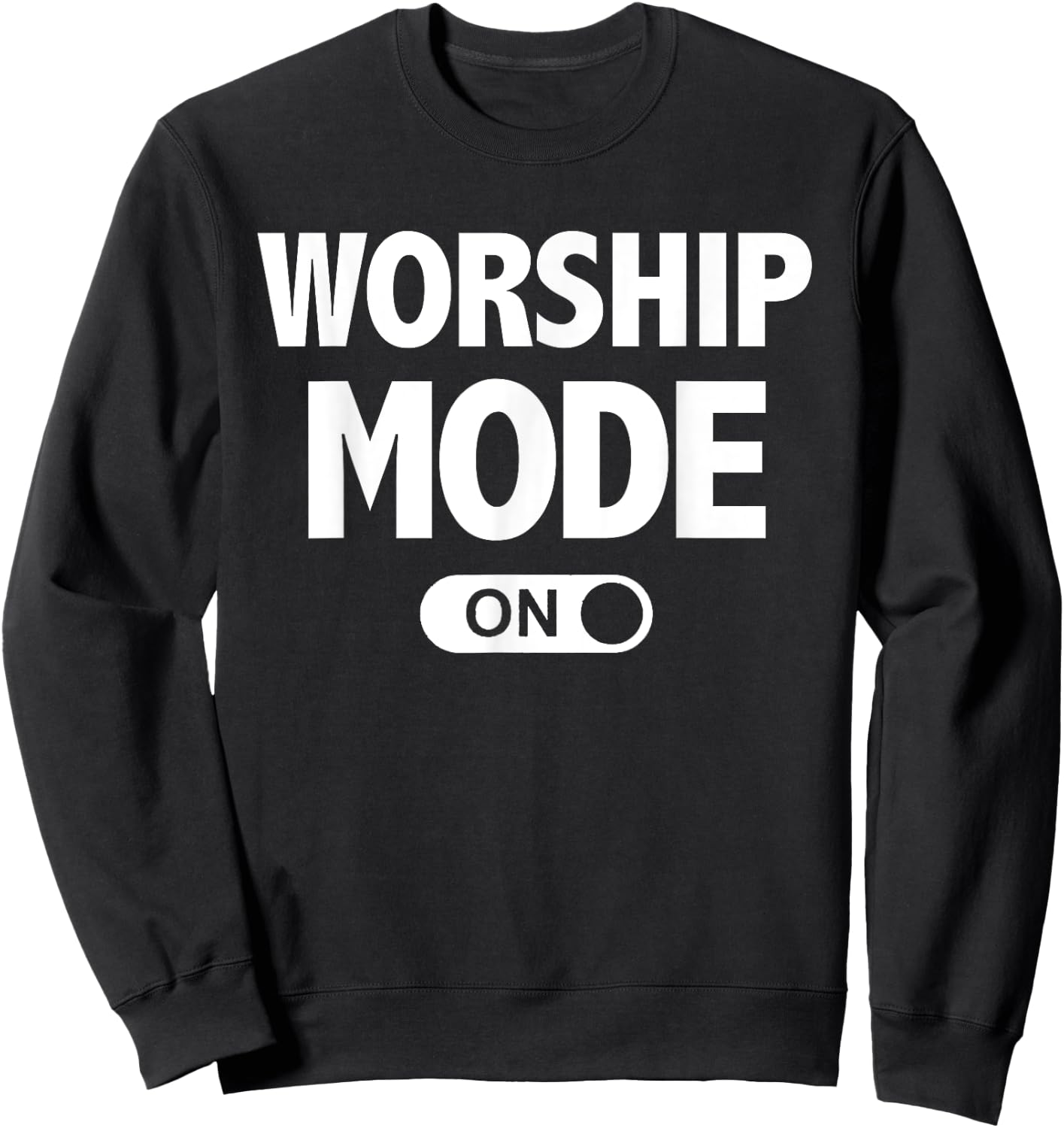 Christian Praise & Worship Worship Mode On Sweatshirt - Sweatshirt | Black