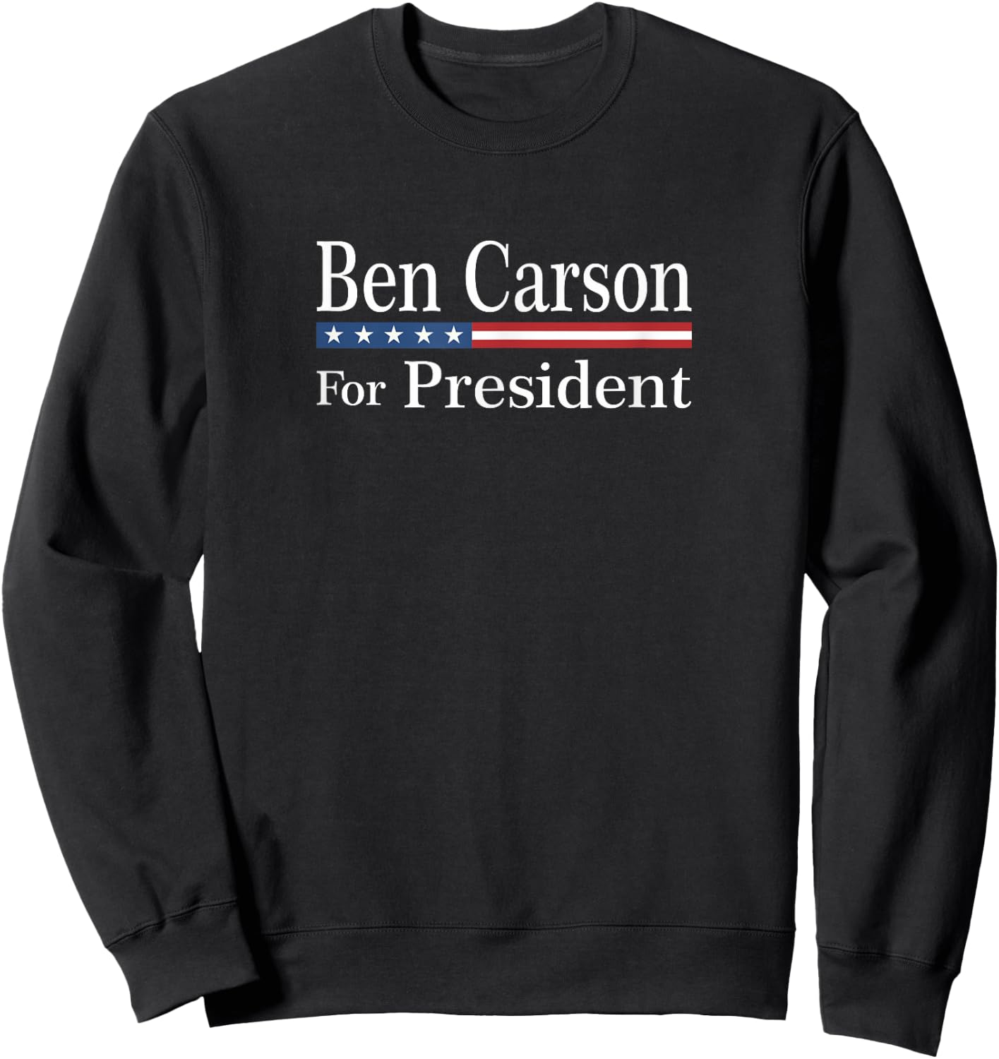 Ben Carson for President Sweatshirt - Sweatshirt | Black