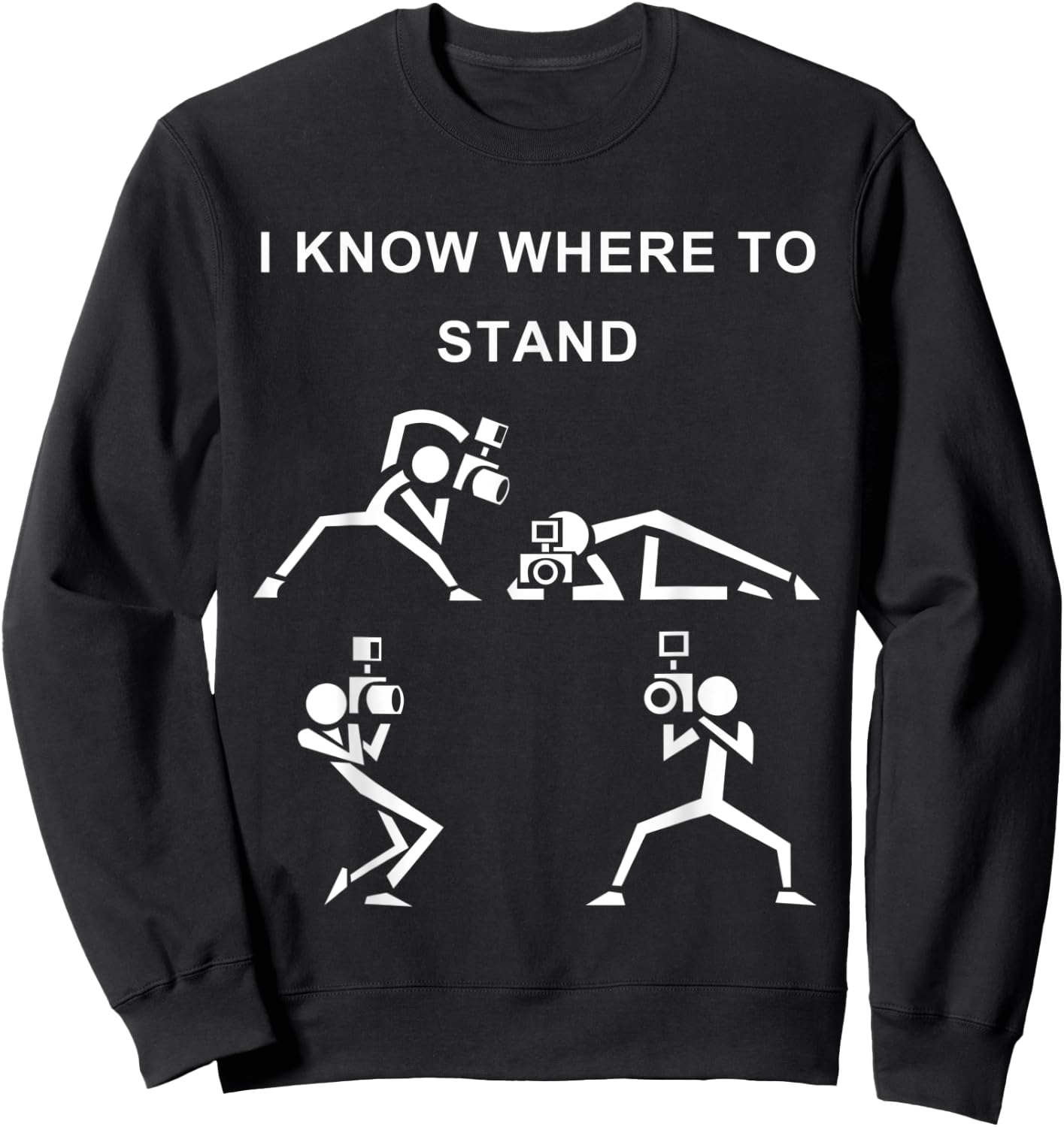 Photographer Photojournalist Camera Man Funny Graphic Shirt Sweatshirt - Sweatshirt | Black