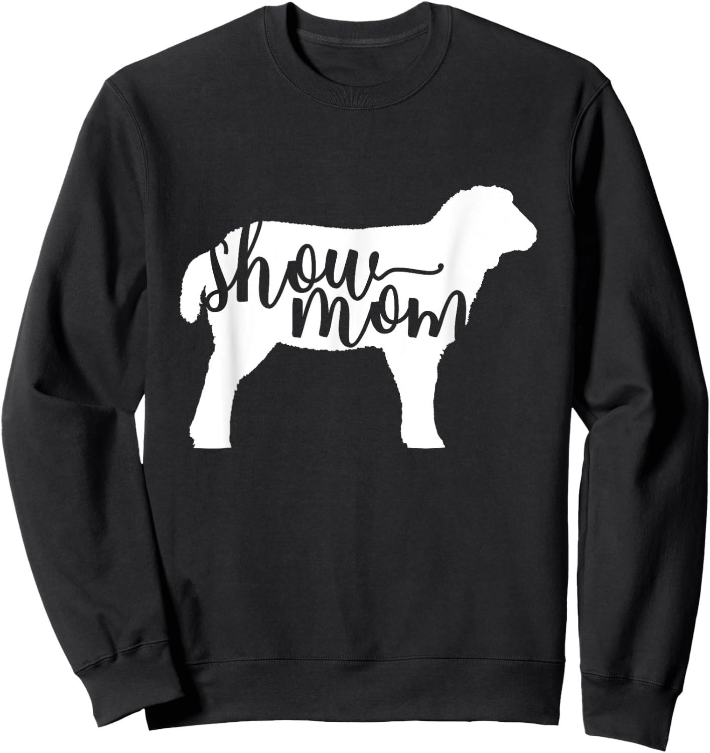 Cute Show Mom Sheep Shirt Sweatshirt - Sweatshirt | Black