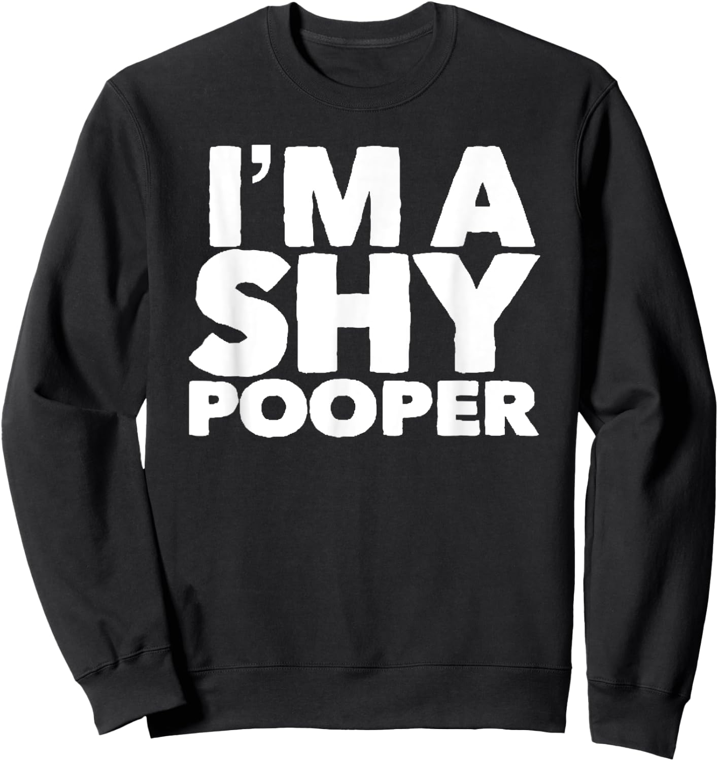 Dumb & Funny Shy Pooper Fitness Workout for Gym Poop Sweatshirt - Sweatshirt | Black