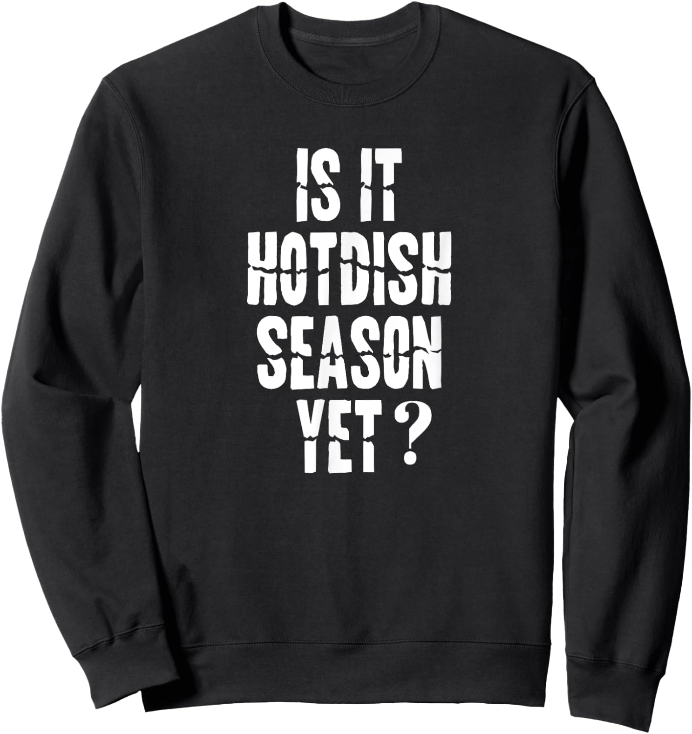 Funny Minnesota Slang Quote Shirt MN Souvenir Sweatshirt - Sweatshirt | Black