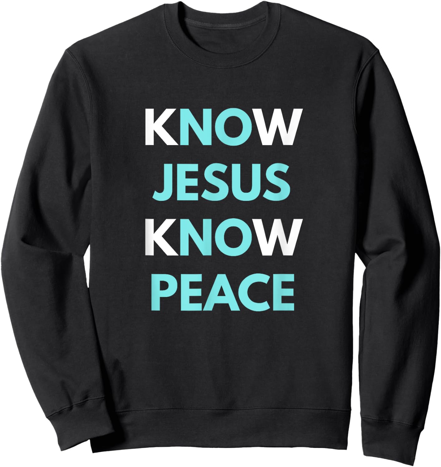Know Jesus Know Peace Sweatshirt - Sweatshirt | Black