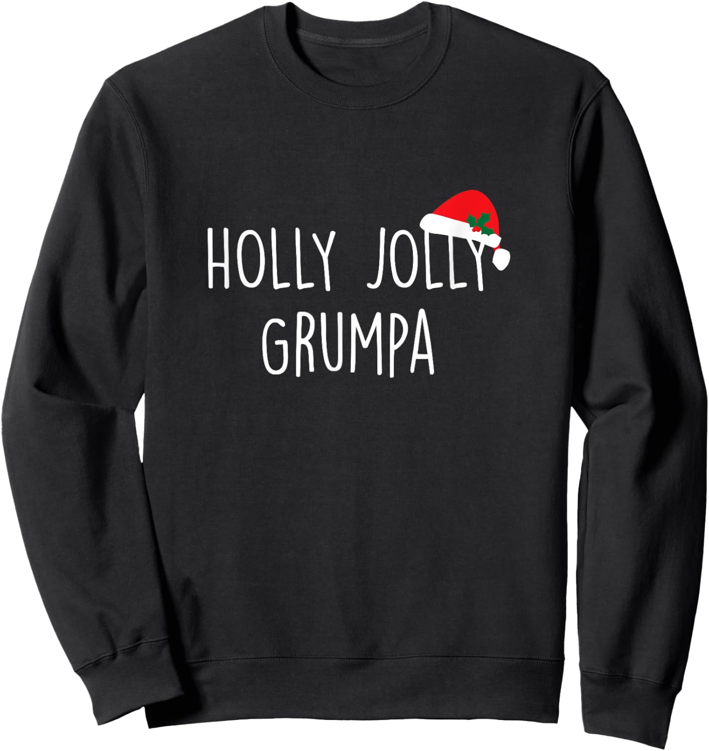 Holly Jolly Grumpa Shirt, Cute Holiday Christmas Gift Sweatshirt - Sweatshirt | Black