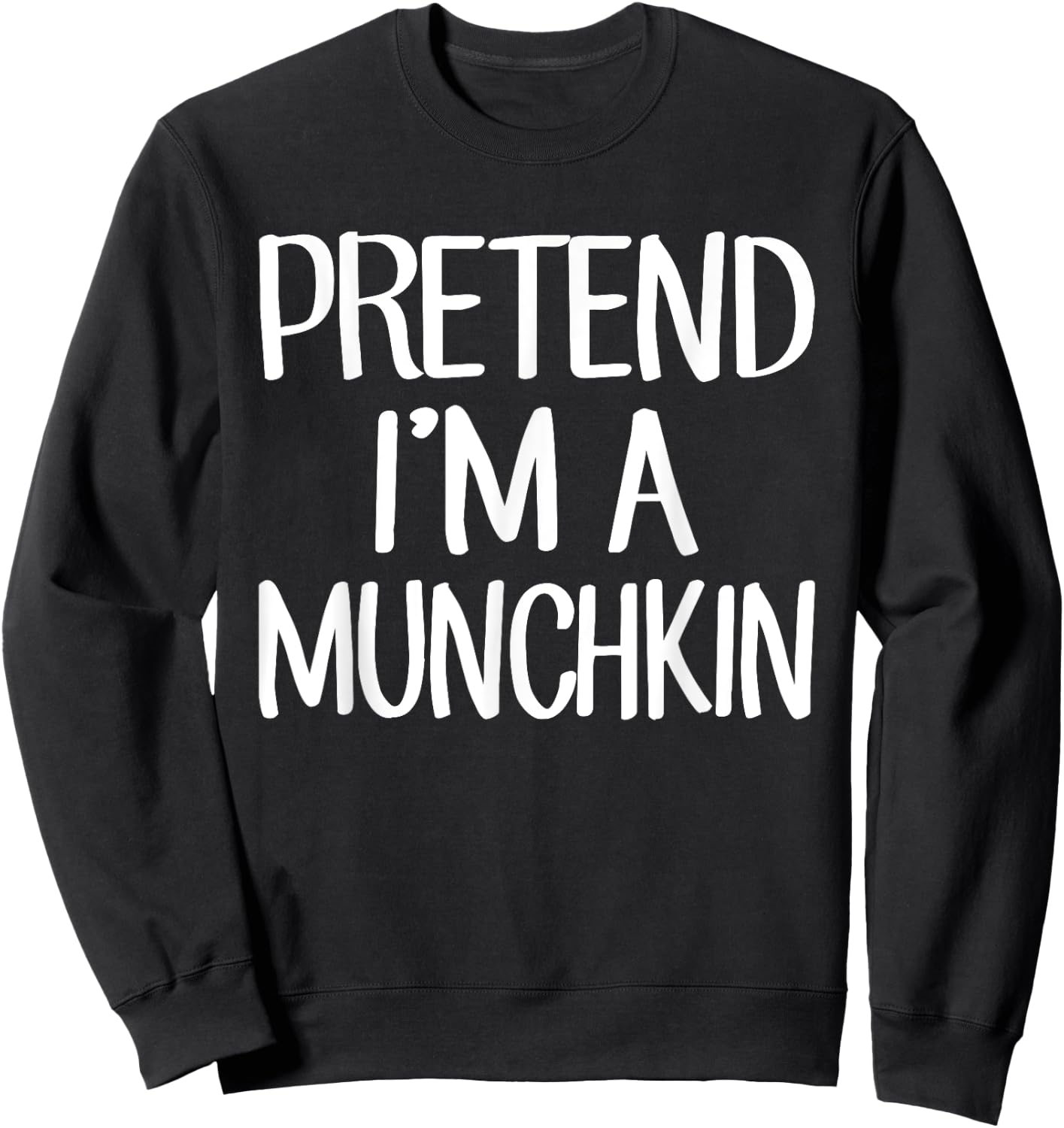 Pretend I'm A Munchkin Costume Family Lazy Easy Halloween Sweatshirt - Sweatshirt | Black