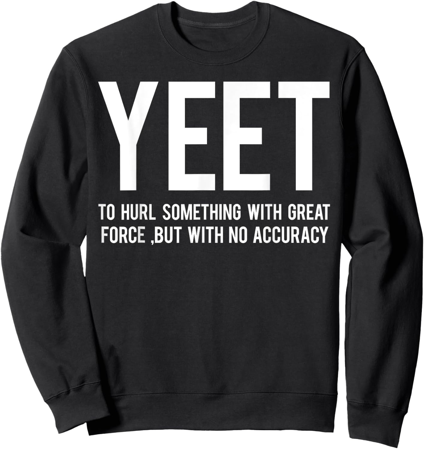 Yeet Definition Shirt Sweatshirt - Sweatshirt | Black