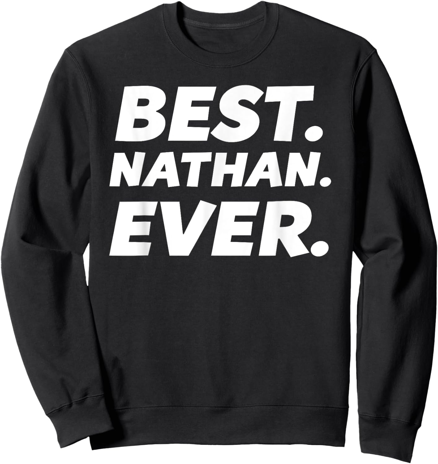 Funny Worlds Best Nathan Shirt Men Kid Nathan Name Sweatshirt - Sweatshirt | Black
