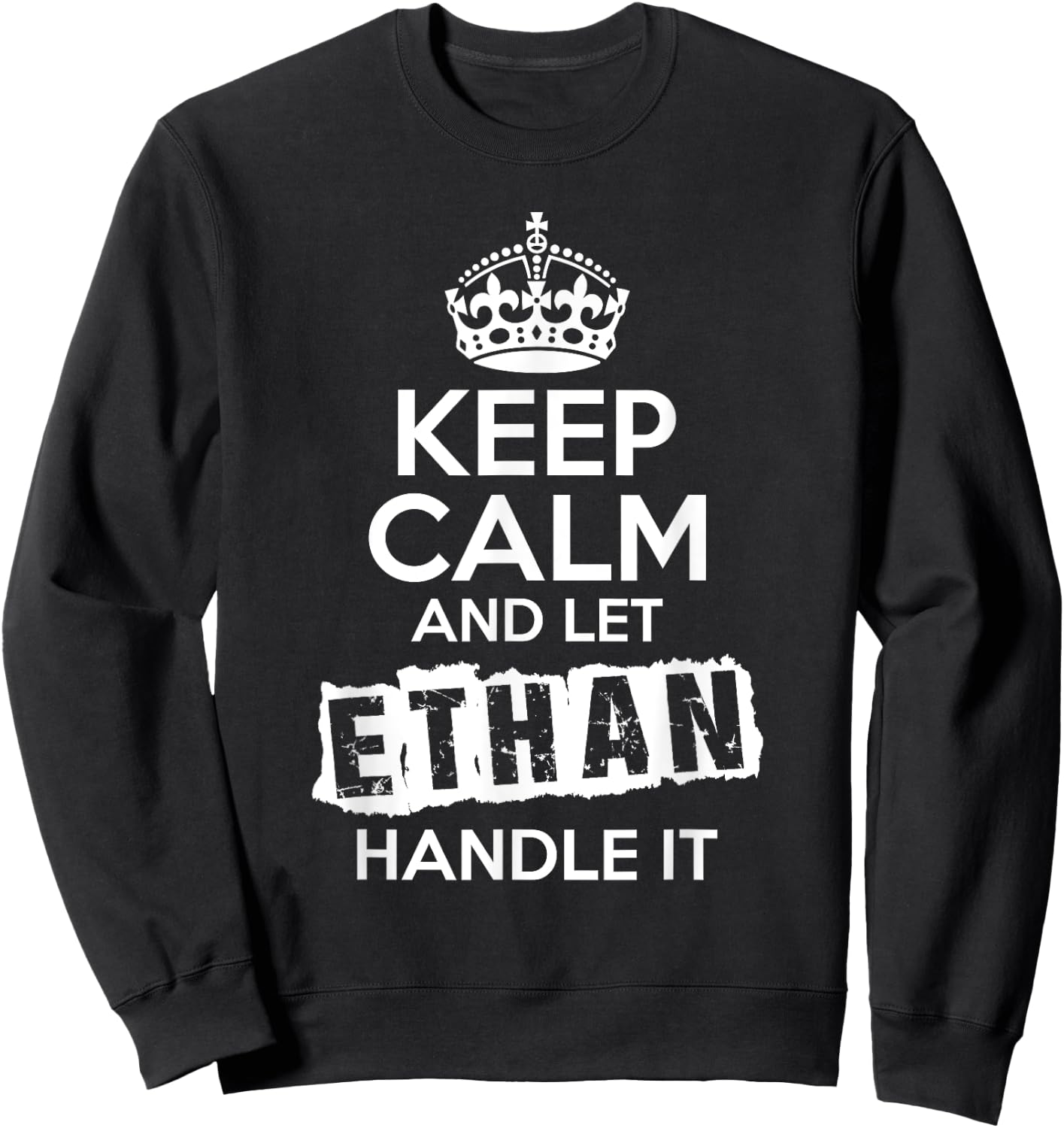 Ethan Keep Calm and Let Ethan Handle It Sweatshirt - Sweatshirt | Black