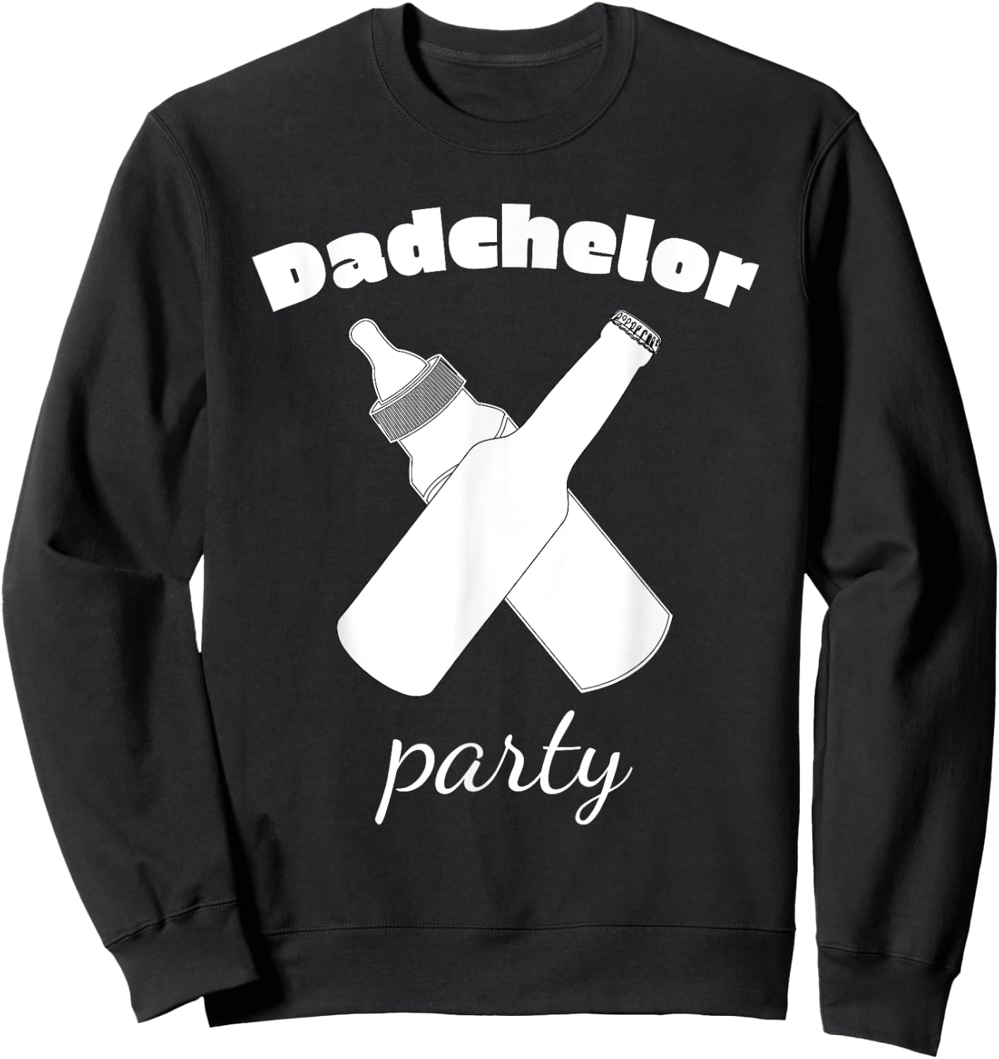 Funny Dadchelor Party Sweatshirt - Sweatshirt | Black