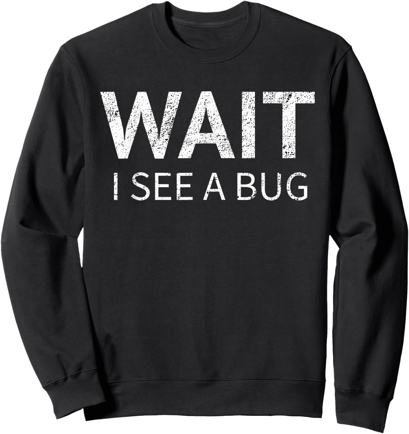Entomologist T Shirt Funny Bug Collector humor Gift Sweatshirt - Sweatshirt | Black