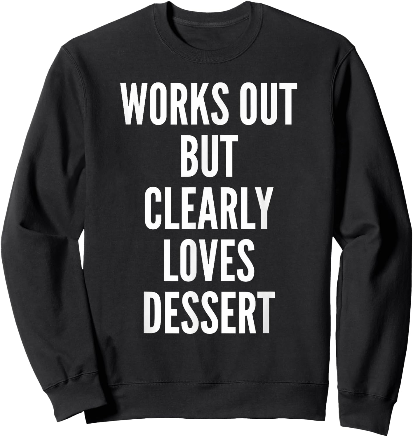 Funny Workout Shirt Humor Quote Joke Saying Comical Sweatshirt - Sweatshirt | Black