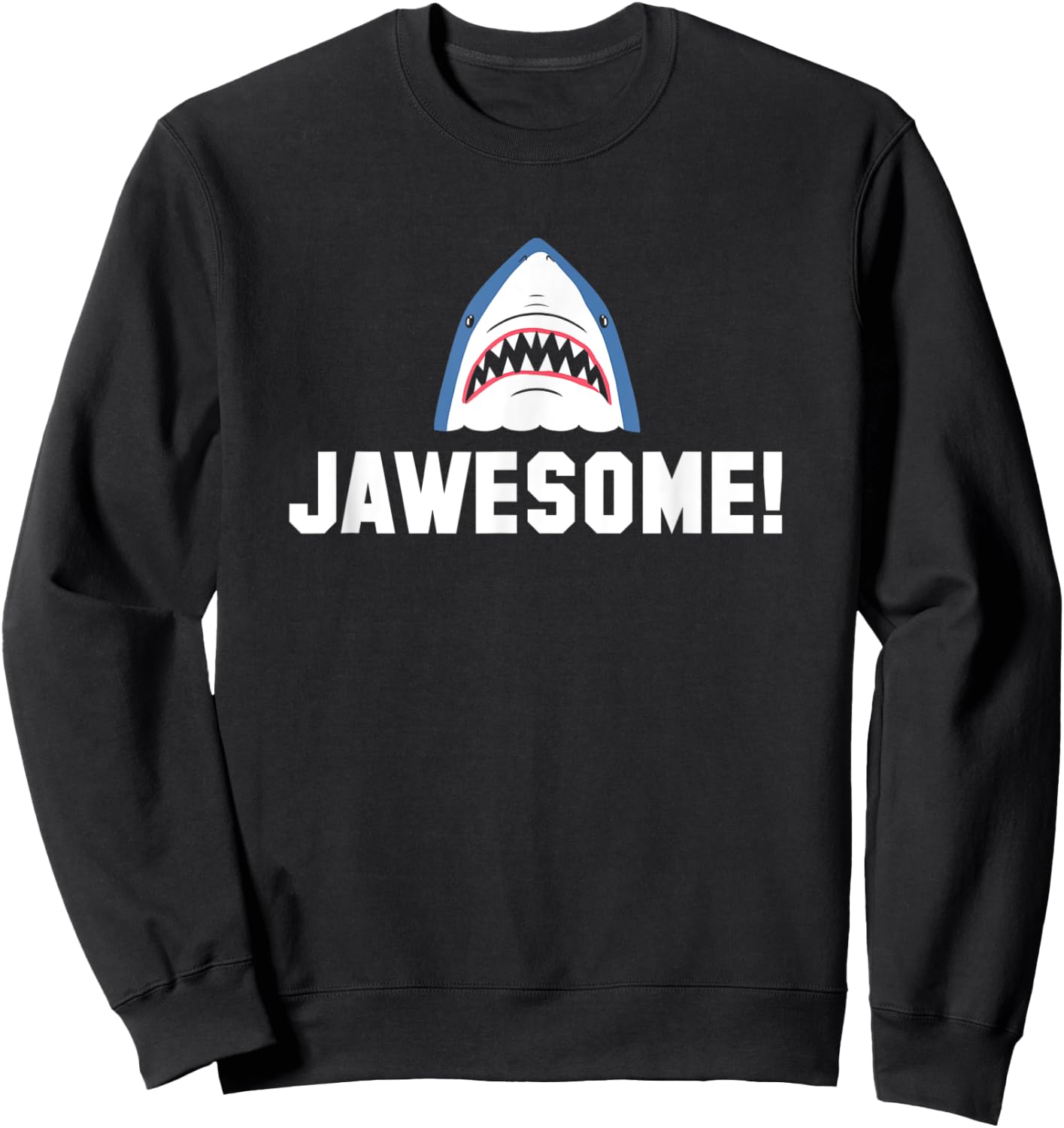 Jawesome! Funny Great White Shark Sweatshirt - Sweatshirt | Black