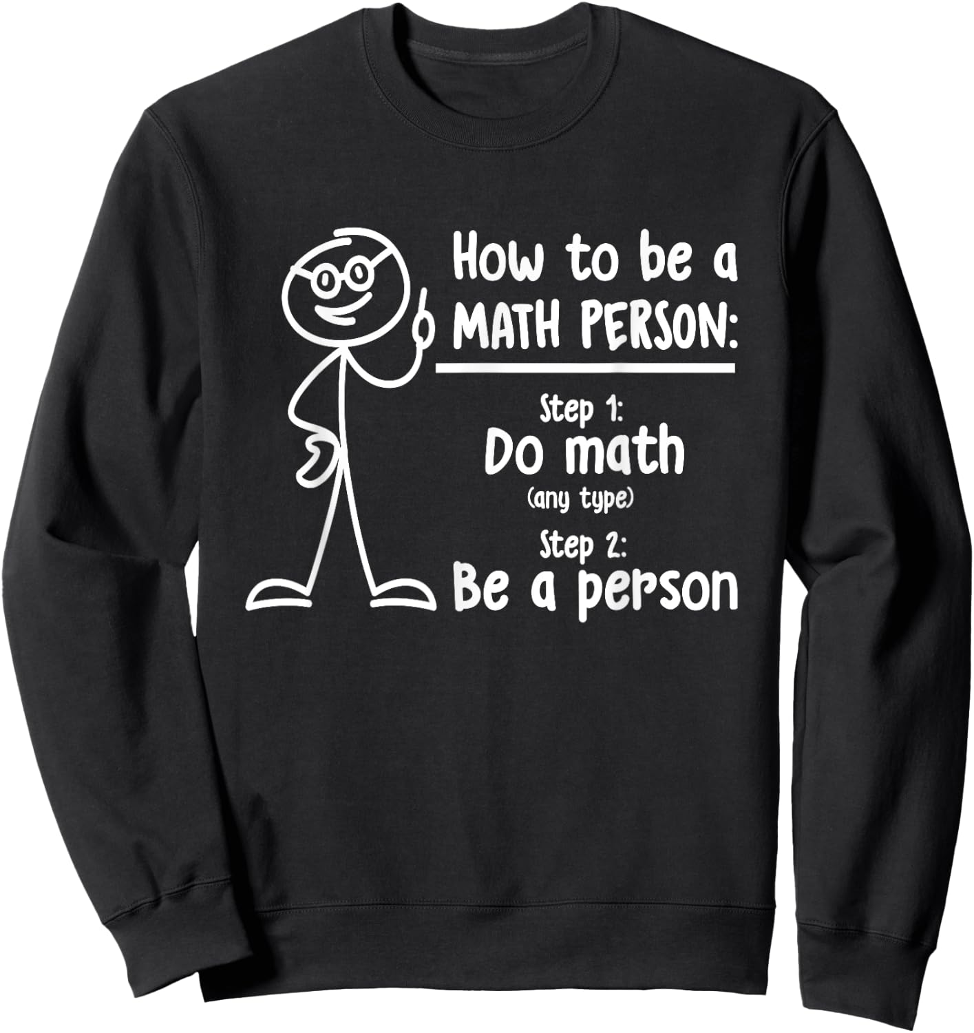 How To Be A Math Person Math Teacher Sweatshirt - Sweatshirt | Black