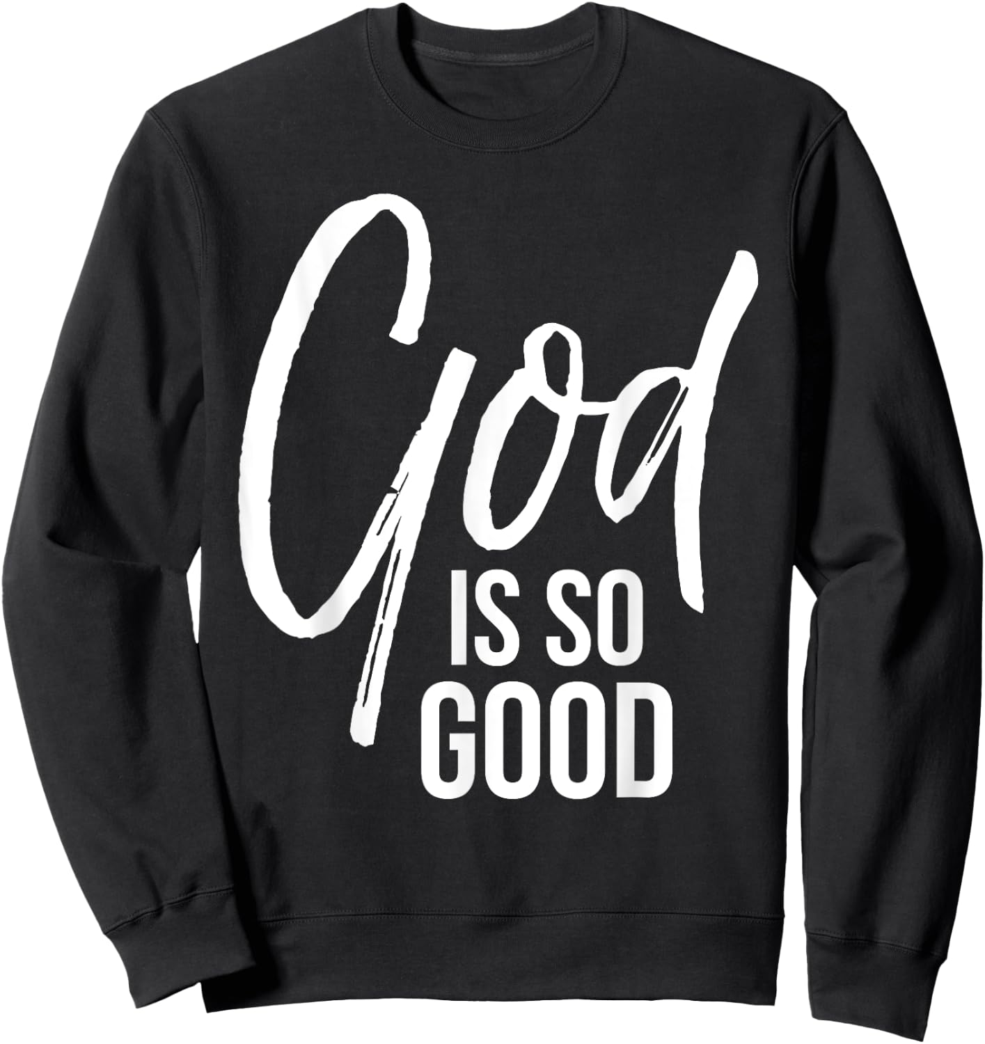 God is so Good Shirt Vintage Bold Cool Faith Christian Sweatshirt - Sweatshirt | Black