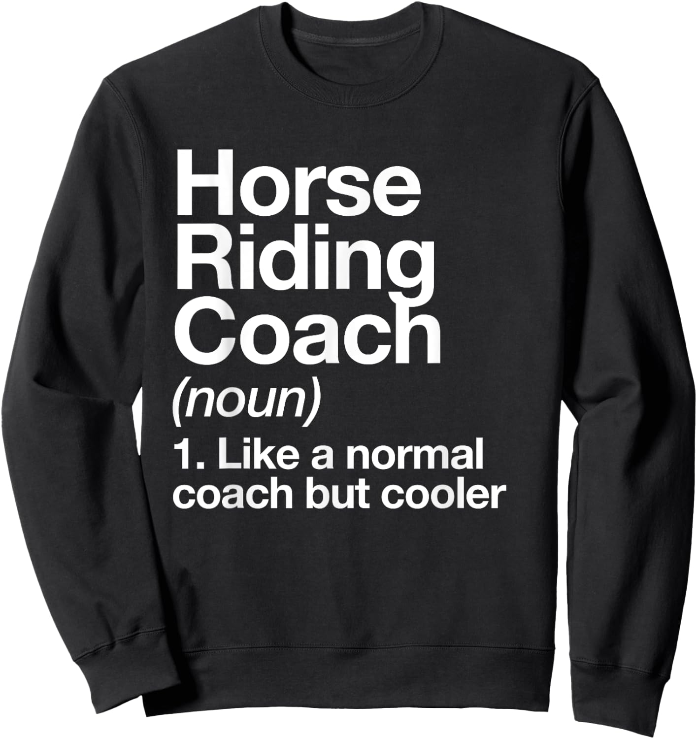 Horse Riding Coach Definition Funny Sports Trainer School Sweatshirt - Sweatshirt | Black