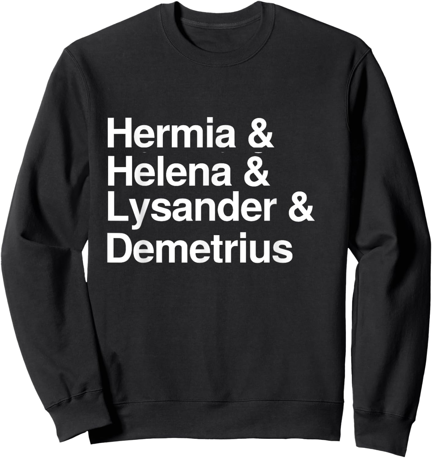Hermia Helena Lysander Demetrius Shakespeare Geek Sweatshirt - Sweatshirt | Black