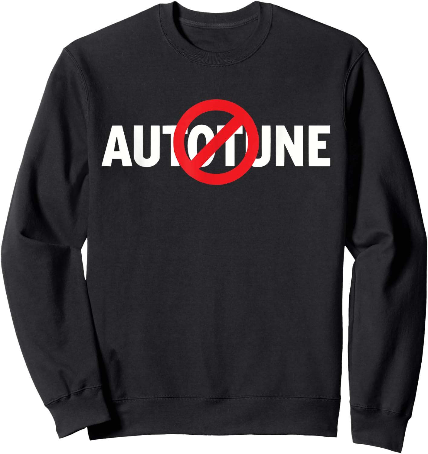 No Autotune True Singers Sweatshirt - Sweatshirt | Black