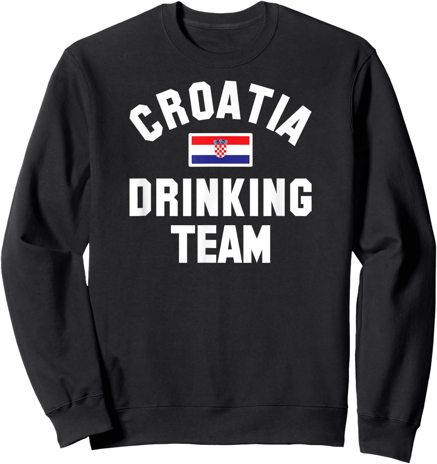 Croatia drinking team design for Croatia beer fests Sweatshirt - Sweatshirt | Black