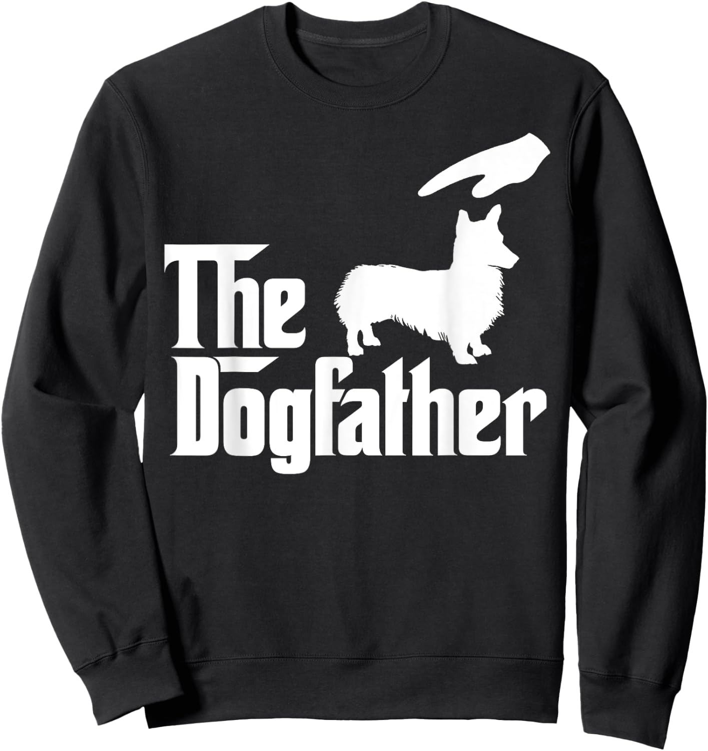Corgi Dog Dad The DogFather Funny Dogs Lovers Women Kids Sweatshirt - Sweatshirt | Black