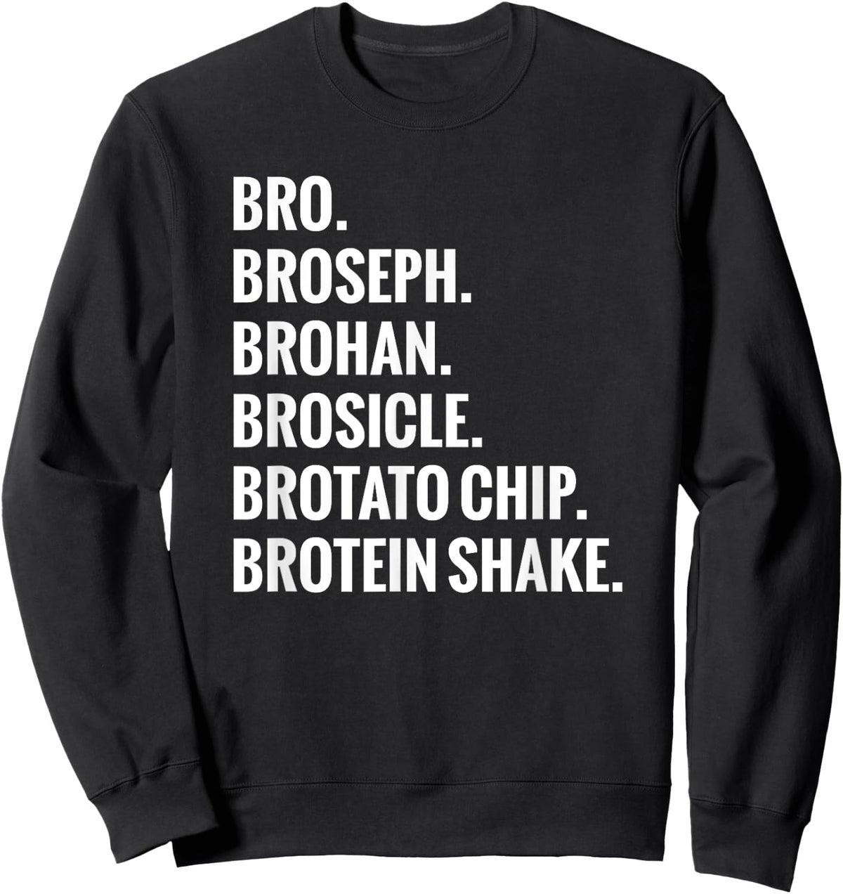Bro, Broseph, Brohan Gym - Gym Bro Shirt Sweatshirt - Sweatshirt | Black