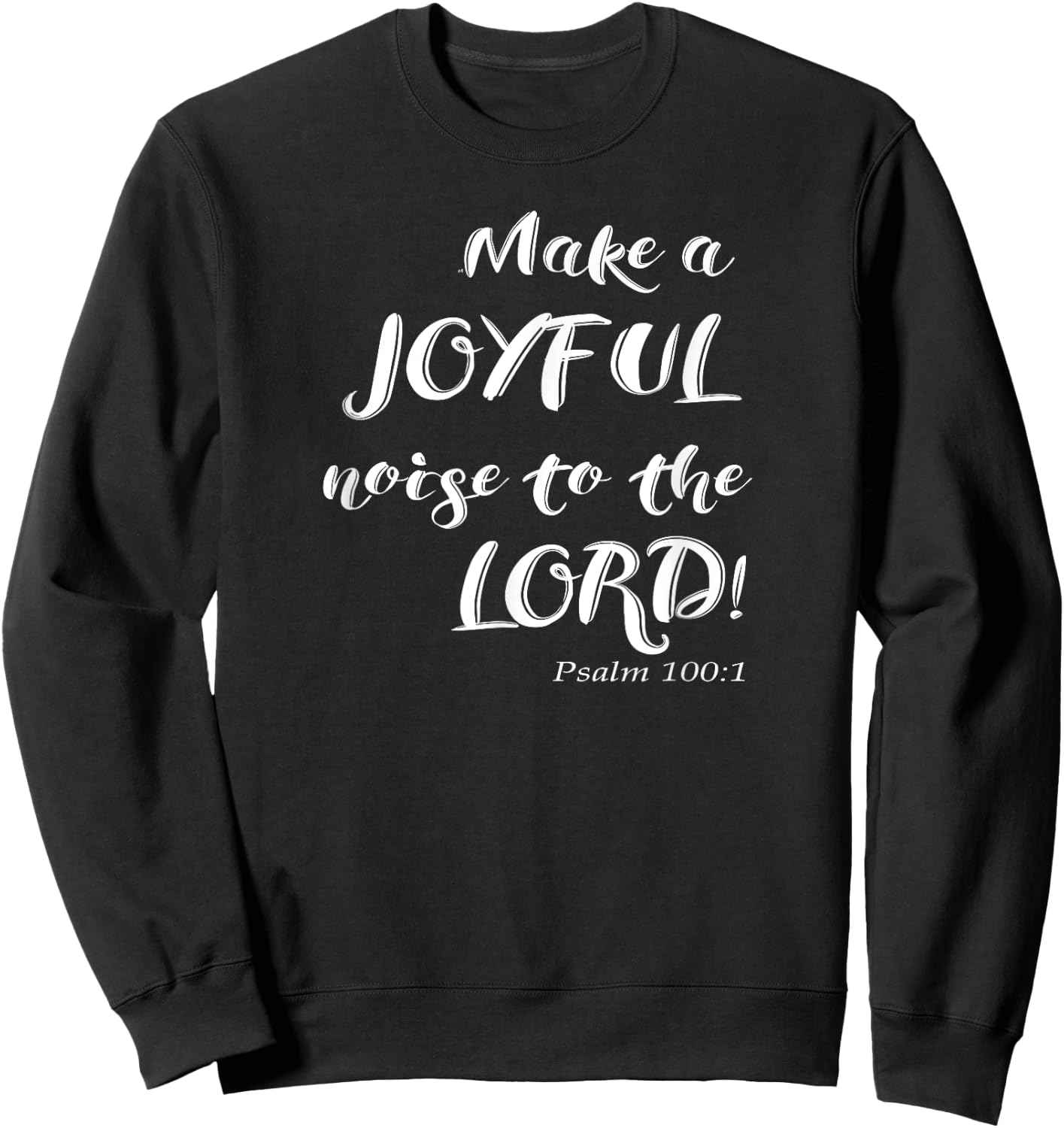 Christian Psalm 100 Music and Song Sweatshirt - Sweatshirt | Black