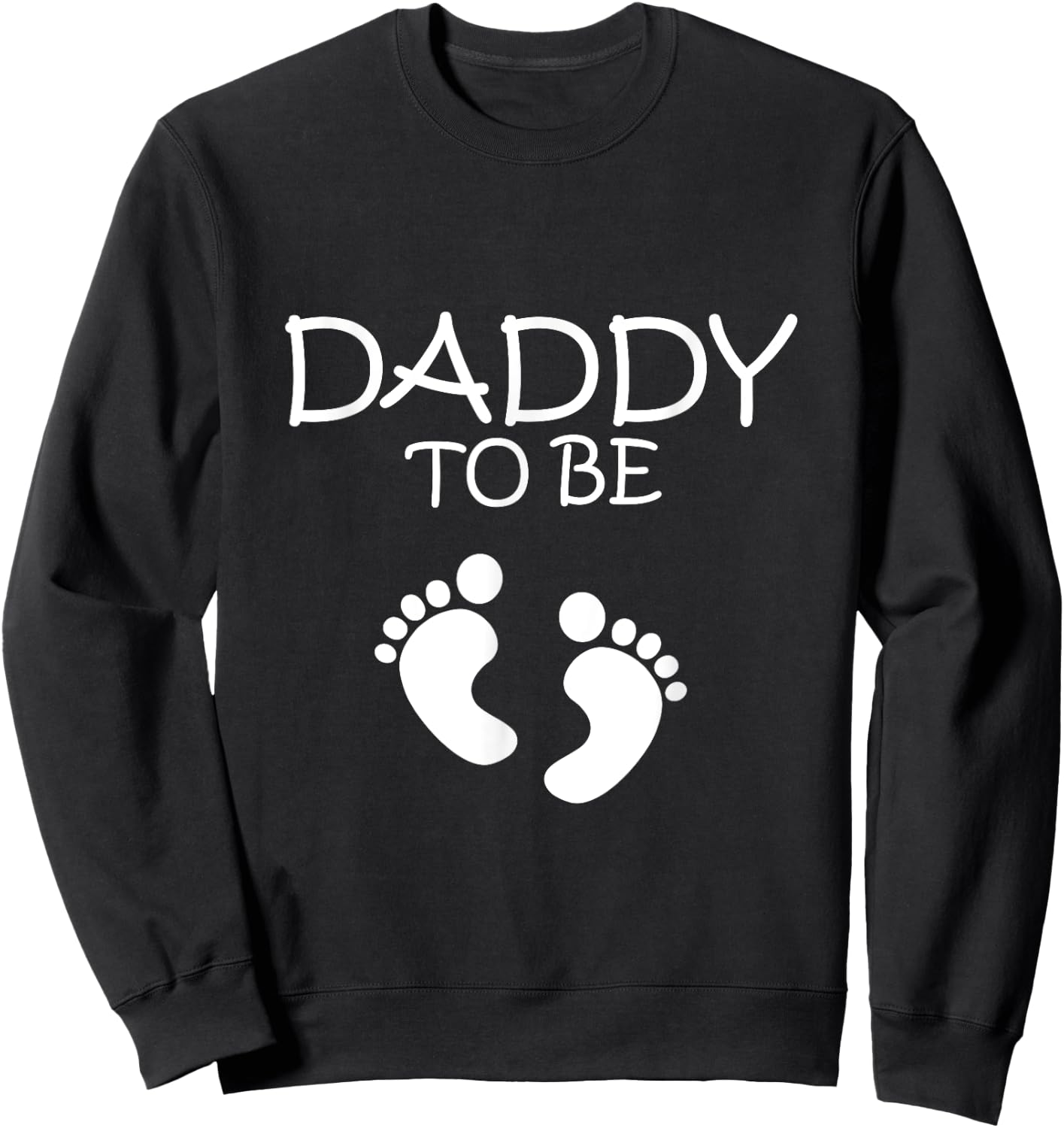 DADDY TO BE New Dad Gift Sweatshirt - Sweatshirt | Black