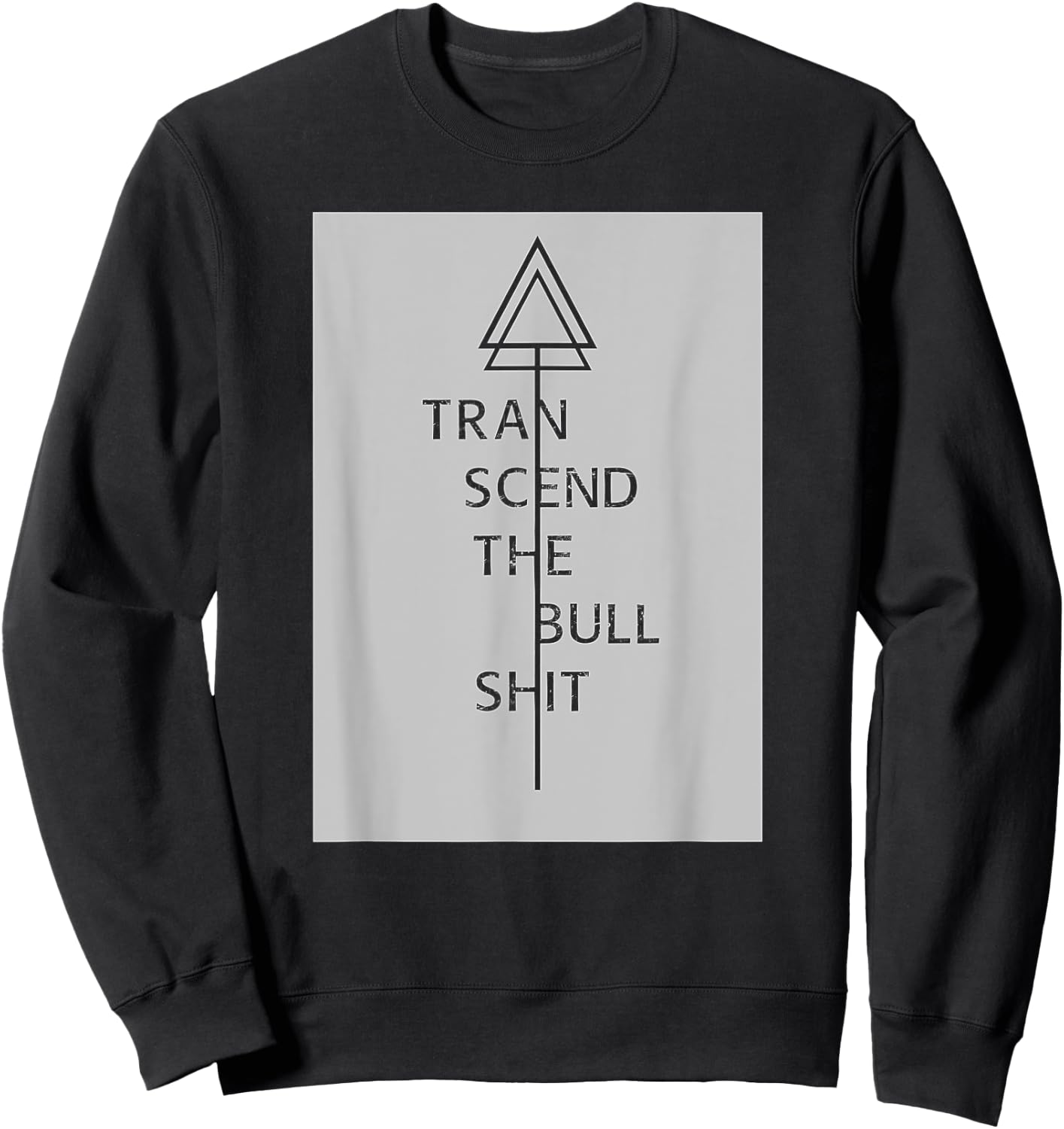 Transcend the Bull sh*t Yoga/ Camping Wear Sweatshirt - Sweatshirt | Black