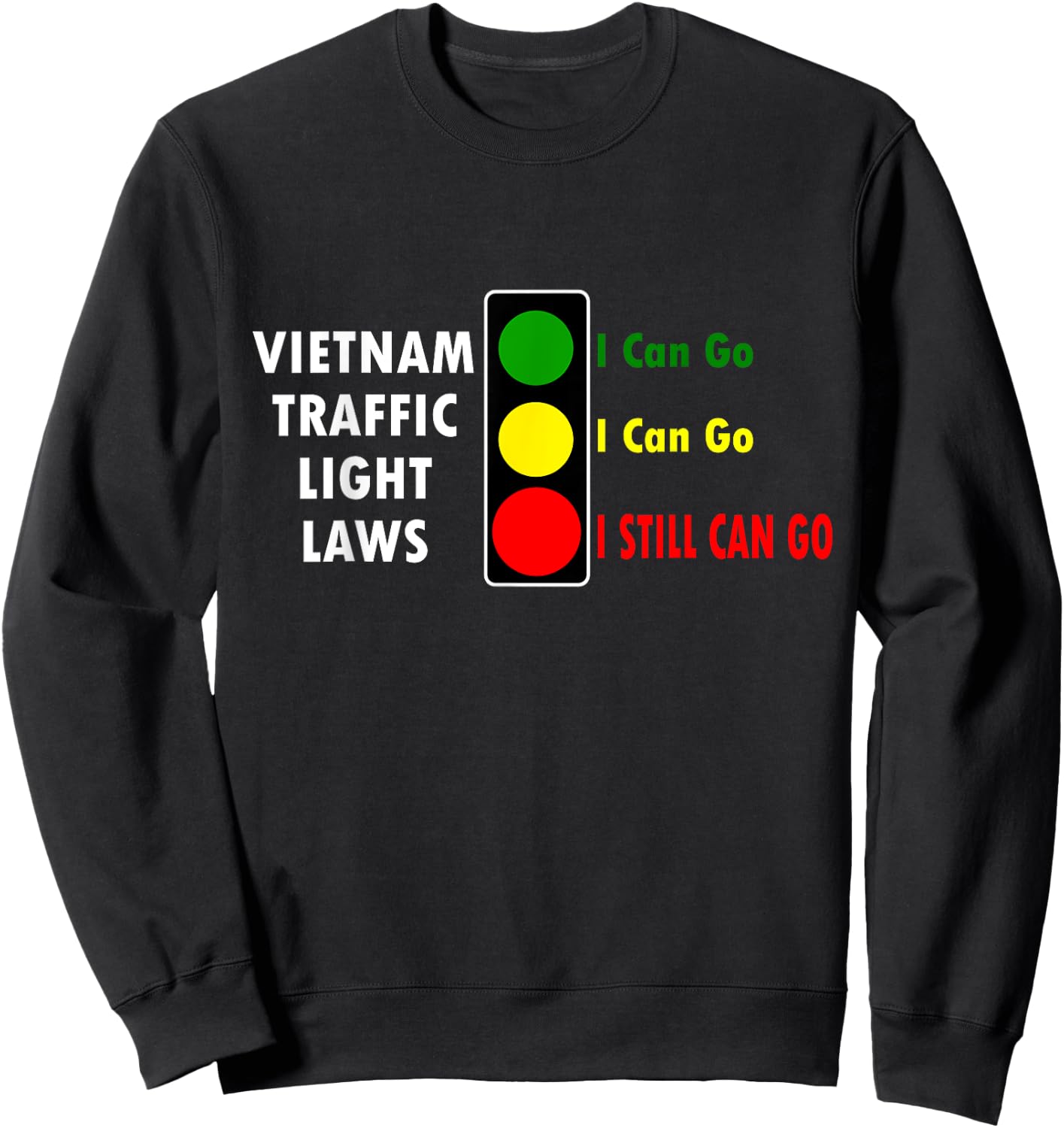 Fun Vietnam Traffic Light Laws Travel Asia Adventure Sweatshirt - Sweatshirt | Black