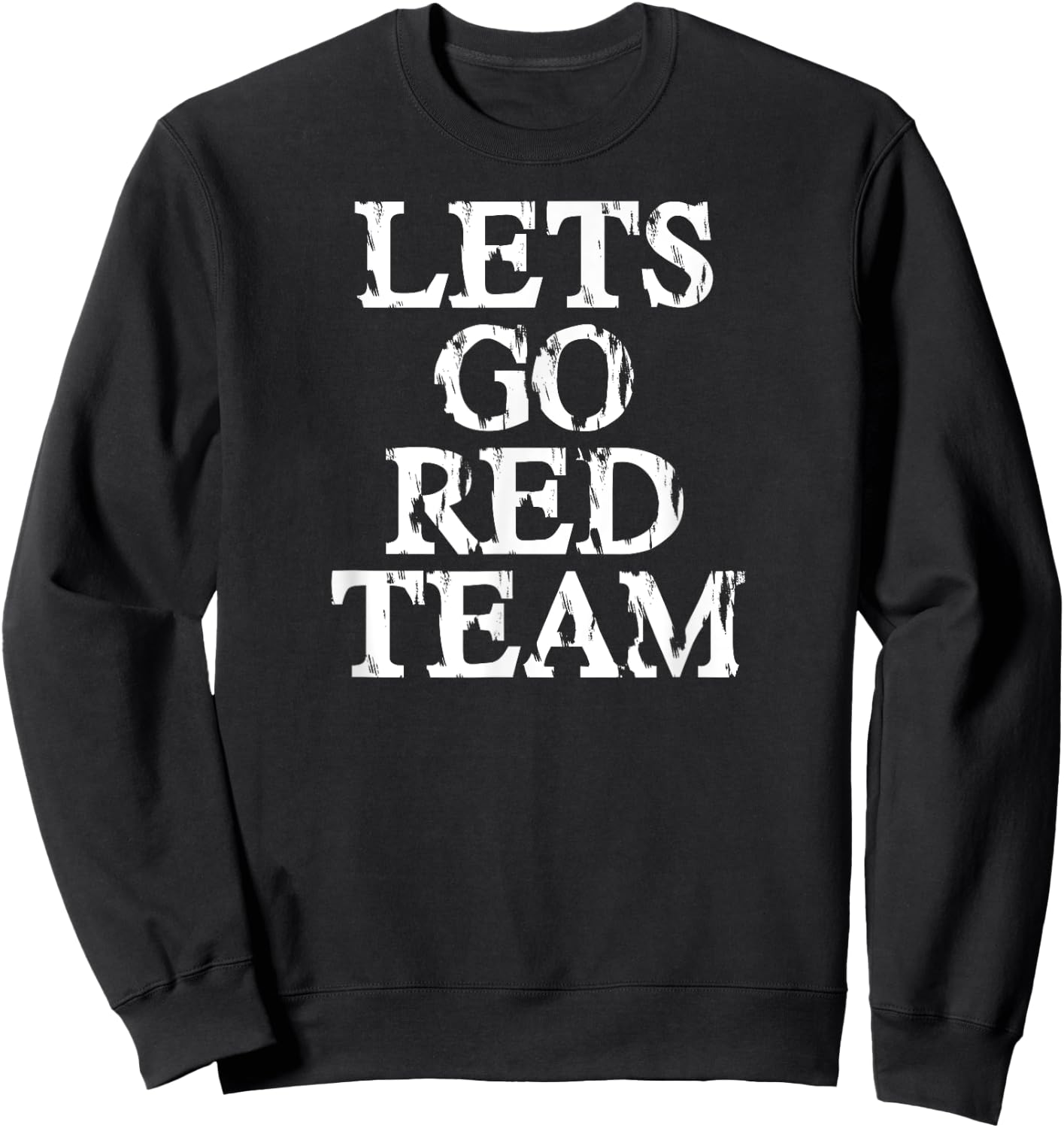 Lets Go Red Team Shirt for Families Whose Kids Play Sports Sweatshirt - Sweatshirt | Black