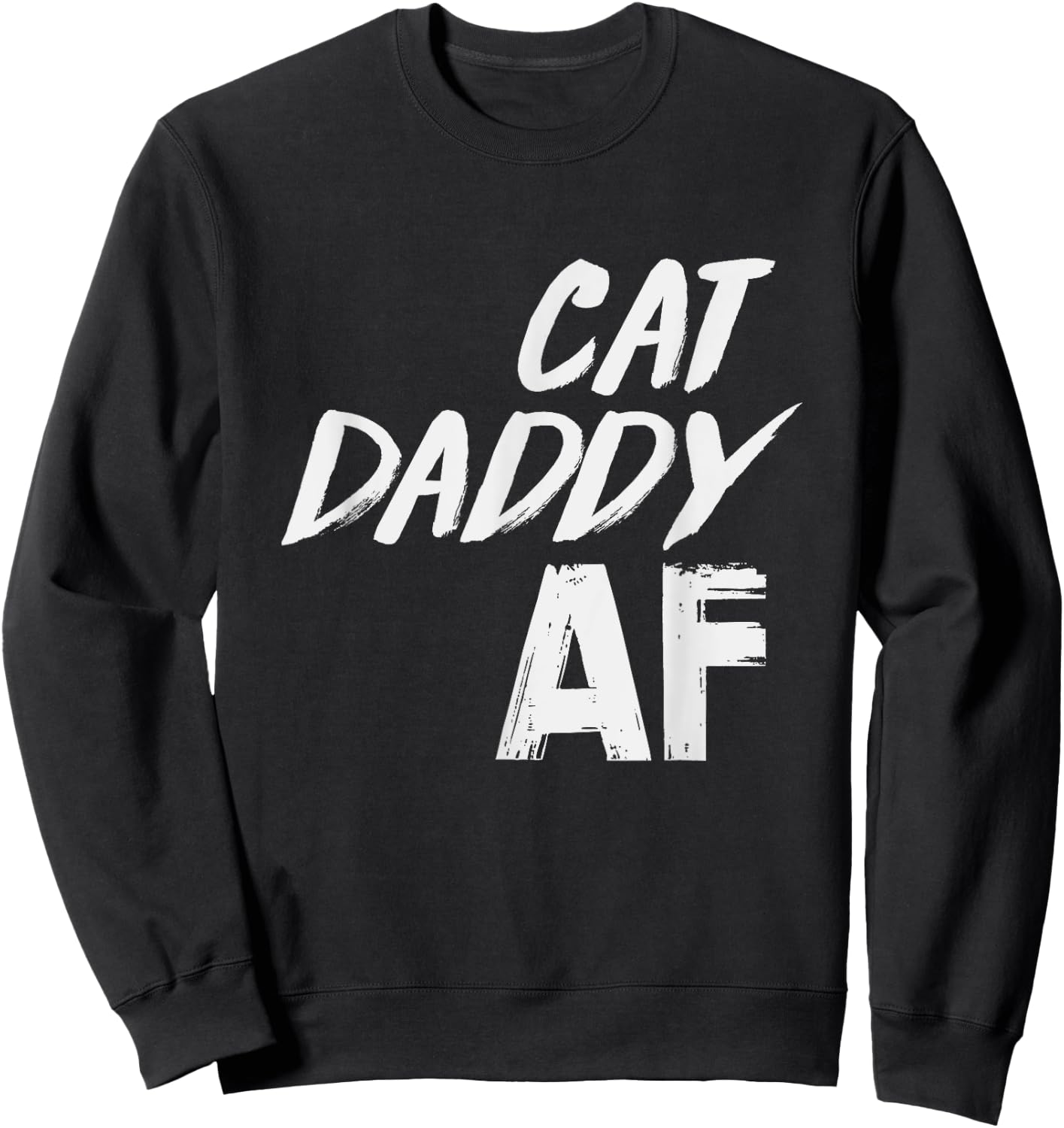 Cat Daddy AF Men Women Kids Sweatshirt - Sweatshirt | Black
