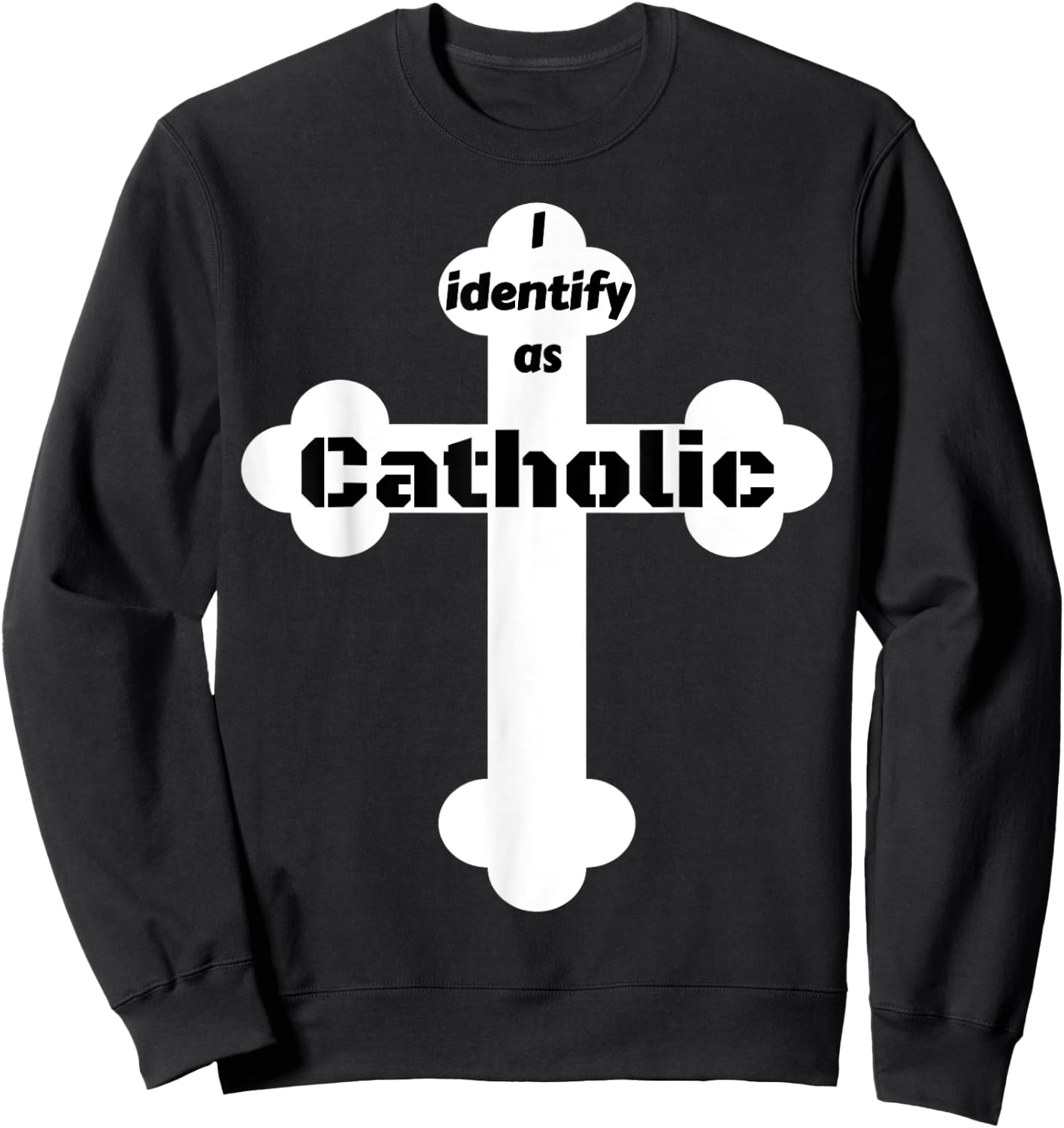 I Identify As Catholic Cross Sweatshirt - Sweatshirt | Black