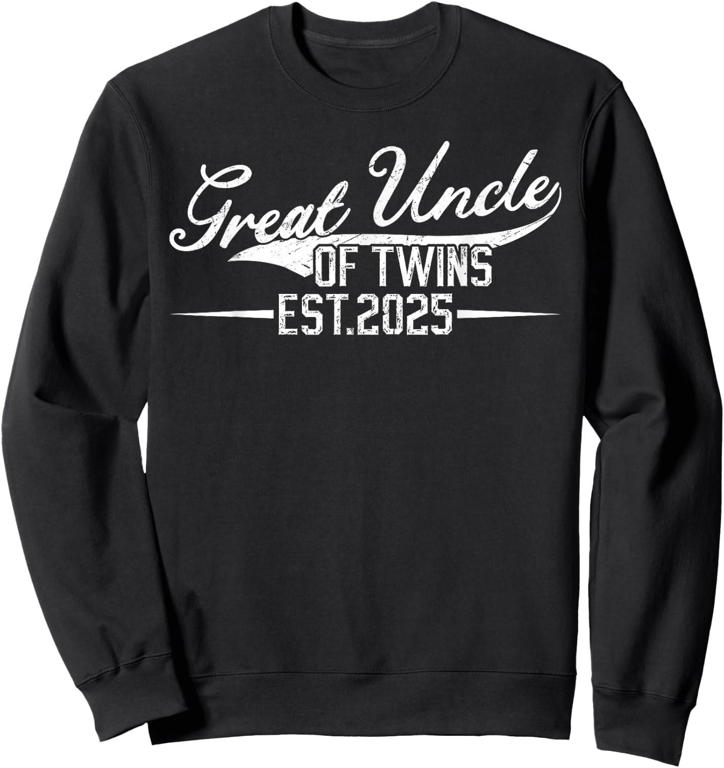 Great Uncle Of Twins 2025 Promoted To Great Uncle Of Twins Sweatshirt - Sweatshirt | Black