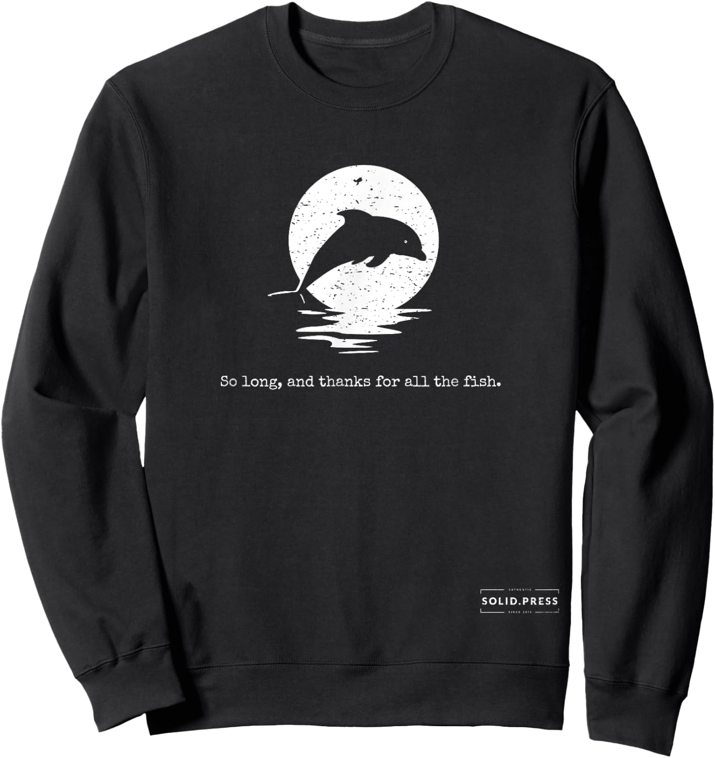 So Long, and Thanks For All The Fish Vintage Shirt Sweatshirt - Sweatshirt | Black