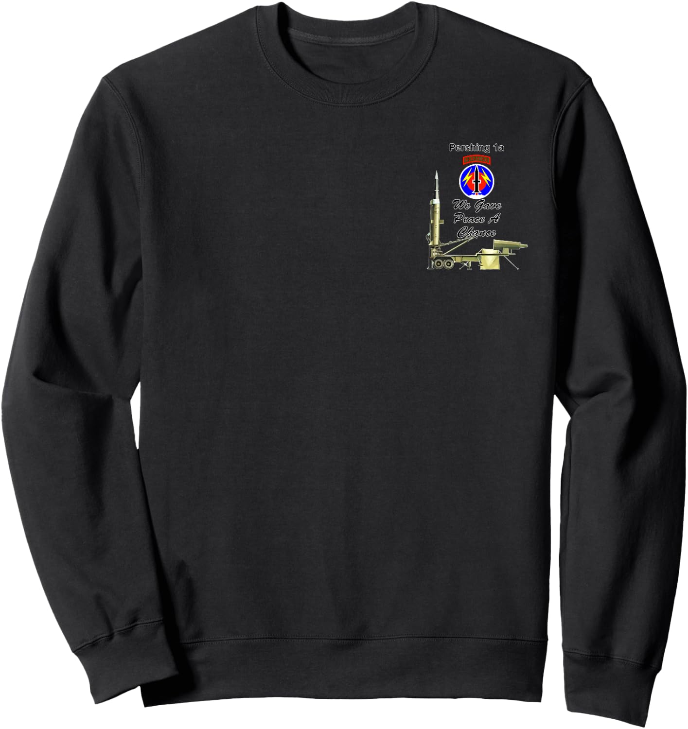 56th FA Pershing 1a We Gave Peace a Chance small frnt design Sweatshirt - Sweatshirt | Black
