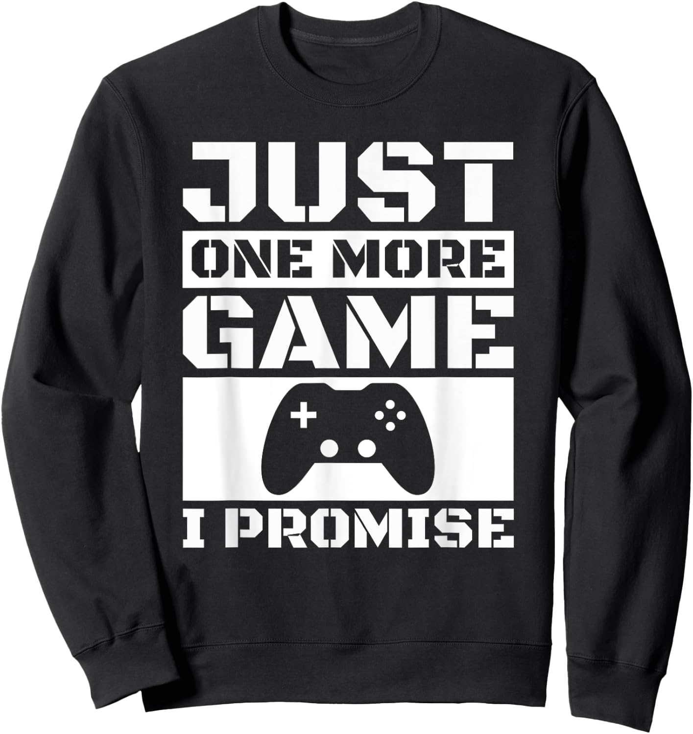 Just One More Game I Promise Sweatshirt - Sweatshirt | Black