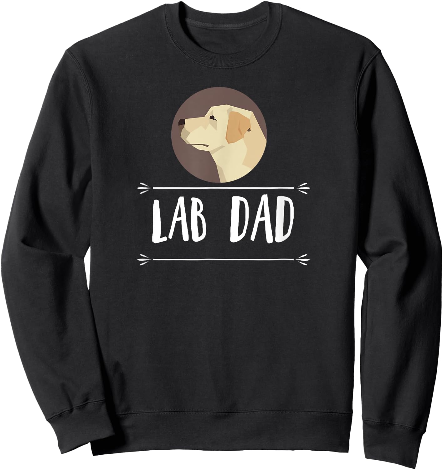 Lab Dad! Yellow Labrador Retriever Dog Gift Men Women Girls Kids Sweatshirt - Sweatshirt | Black