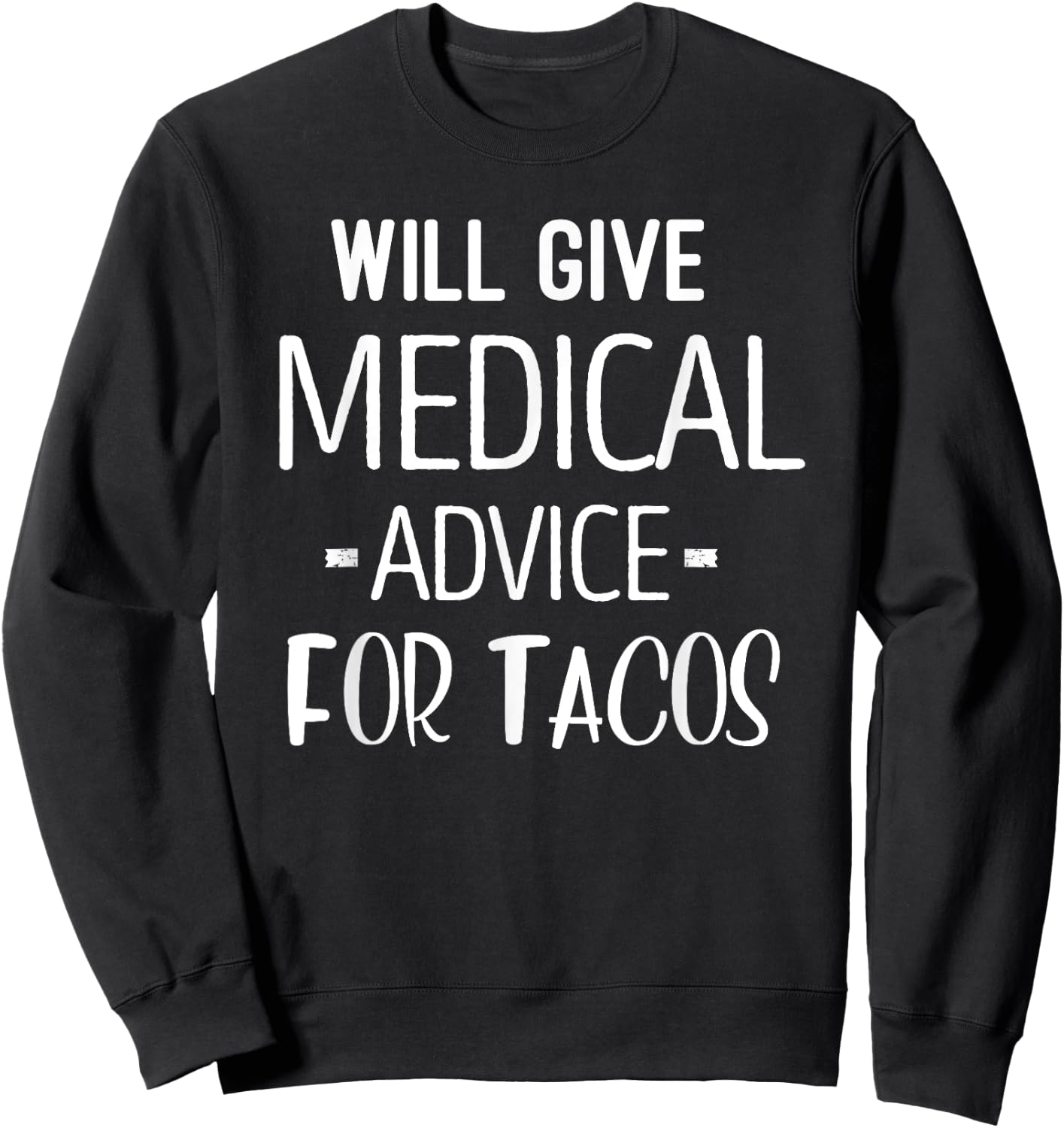Medical School Shirts Ithry Women's Grey Modern Casual Taco Eating Tuesday Small Sweatshirt - Sweatshirt | Black