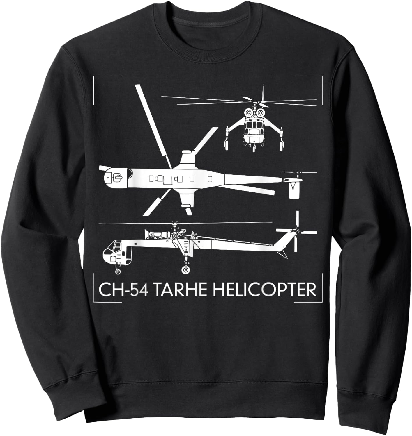 CH-54 Tarhe Helicopter Gift S-64 Skycrane Sweatshirt - Sweatshirt | Black