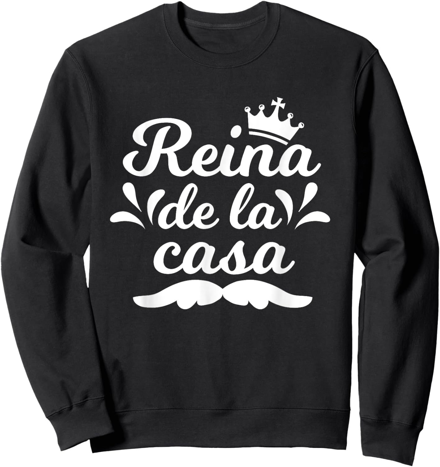 Reina De La Casa Shirt Spanish House Queen Gift Sweatshirt - Sweatshirt | Black