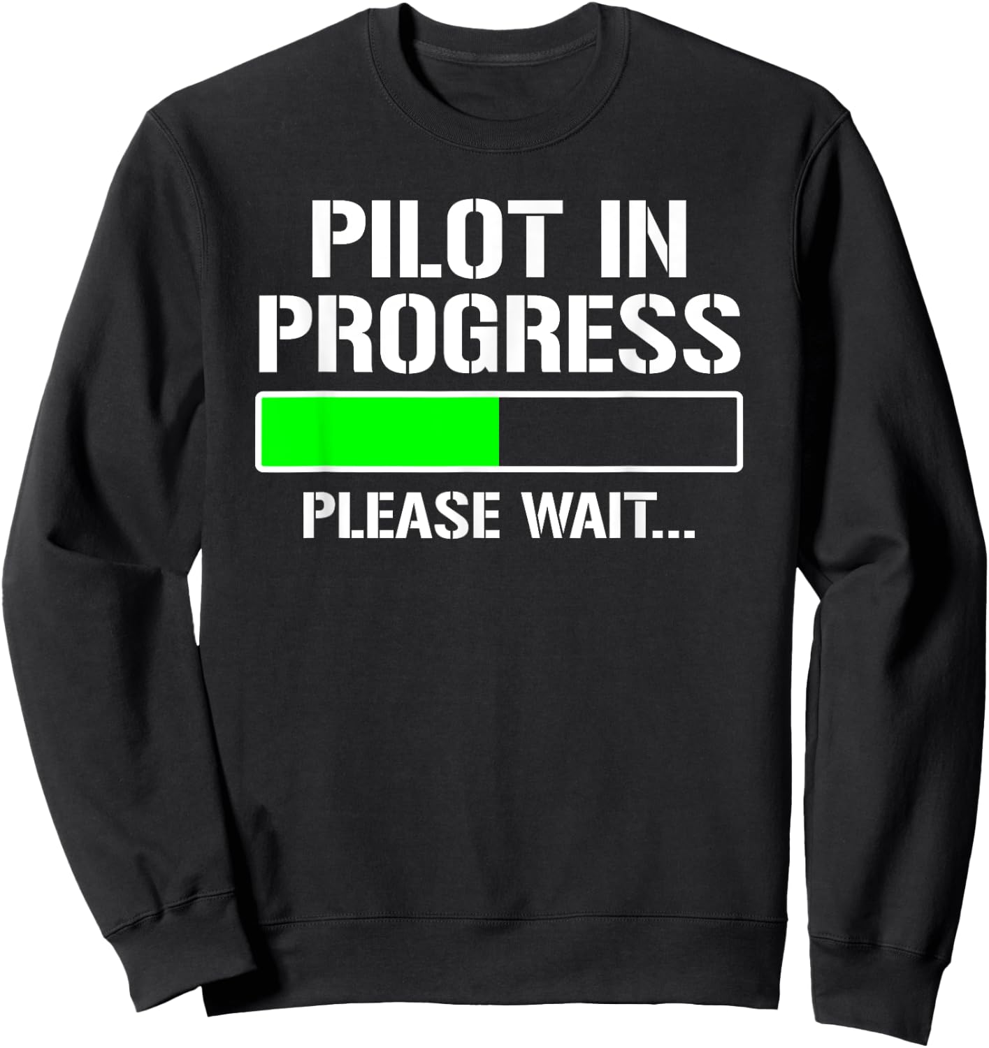 Pilot In Progress Funny Flight School Student Sweatshirt - Sweatshirt | Black