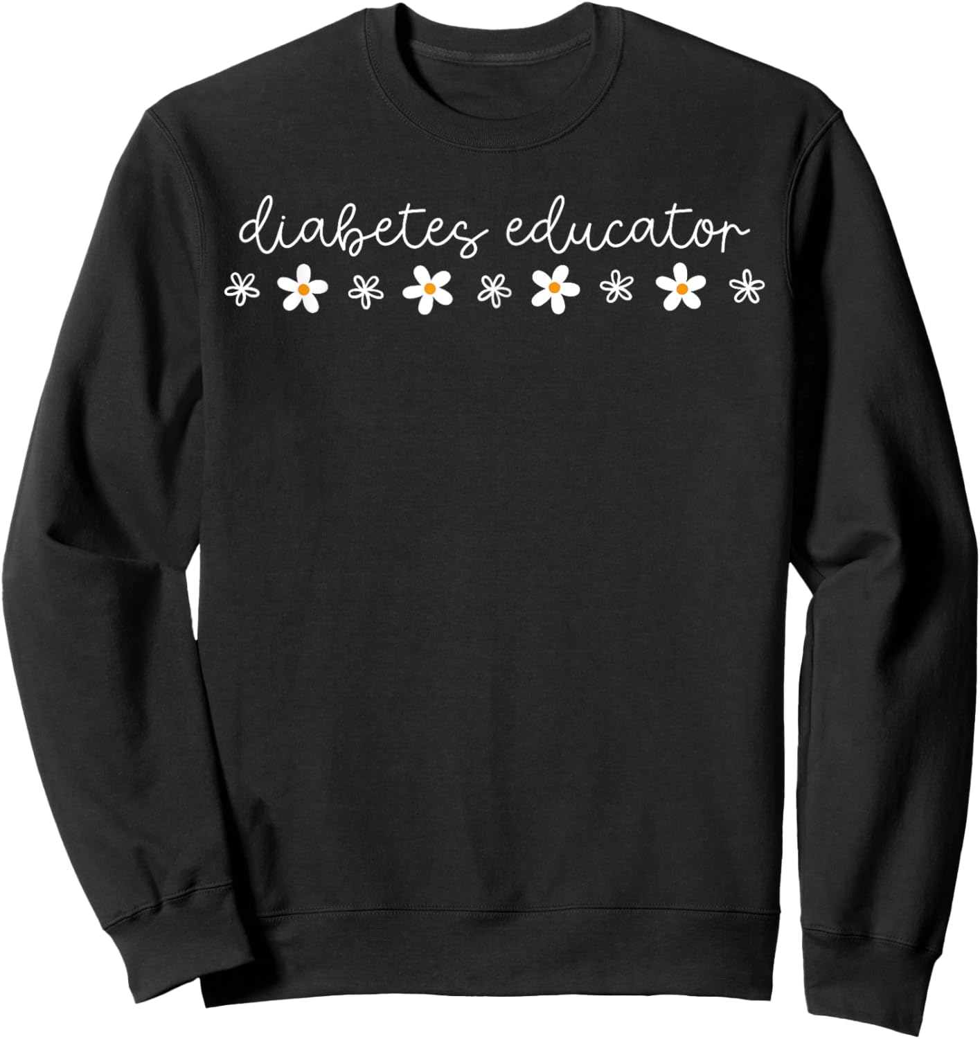 Daisy Certified Diabetes Educator Clinical Nurse Instructor Sweatshirt - Sweatshirt | Black