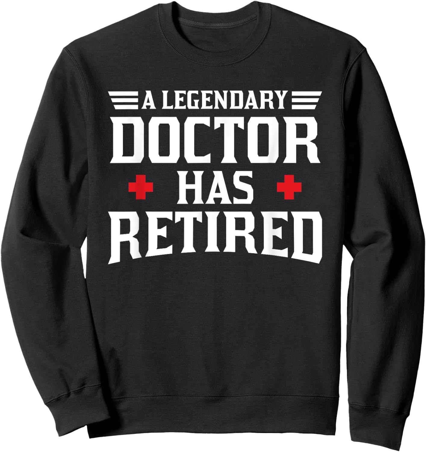 Retired Doctor Cool Retirements Gift Physicians Sweatshirt - Sweatshirt | Black