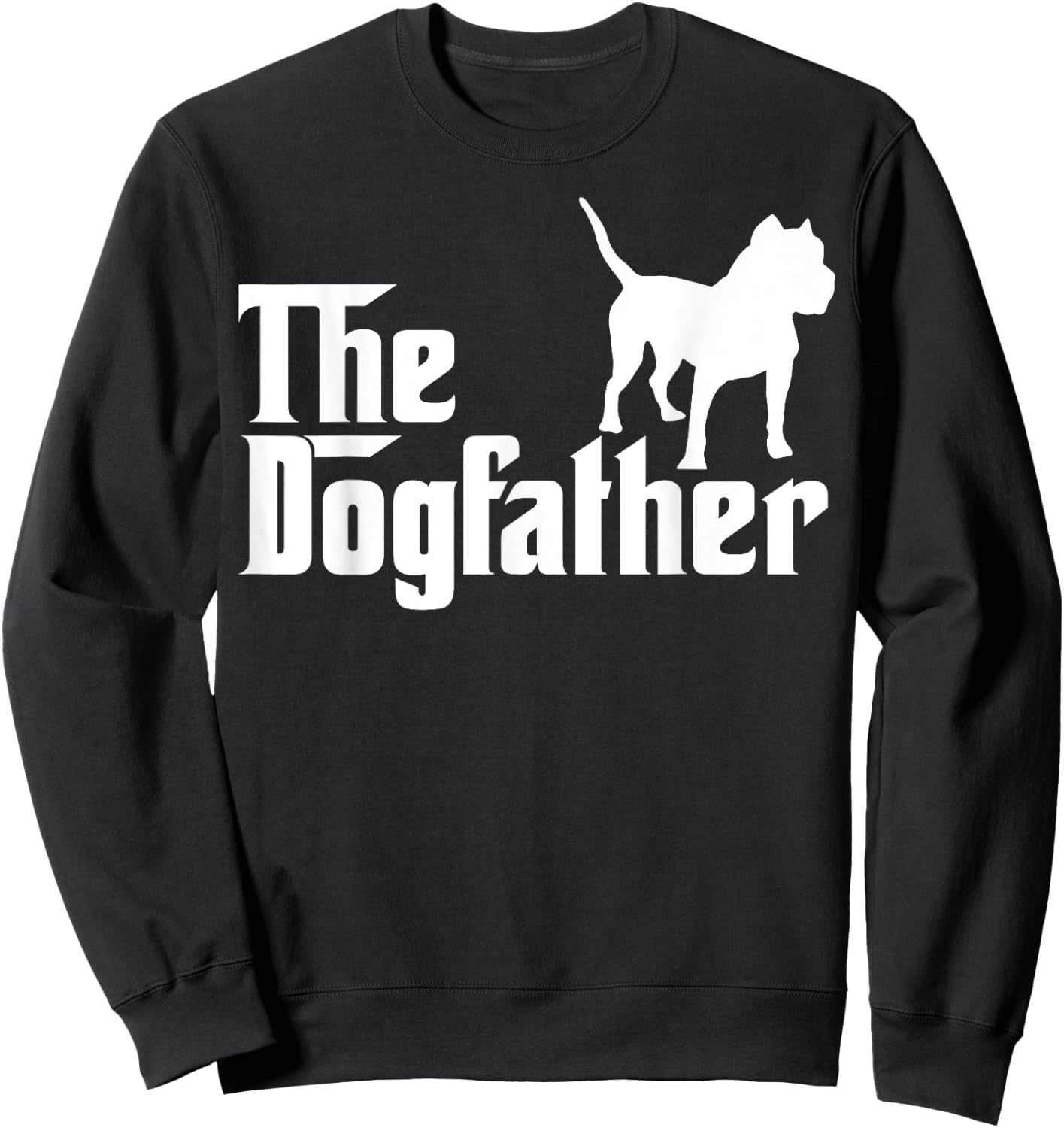 The Dogfather Pit Bull Funny Sweatshirt - Sweatshirt | Black