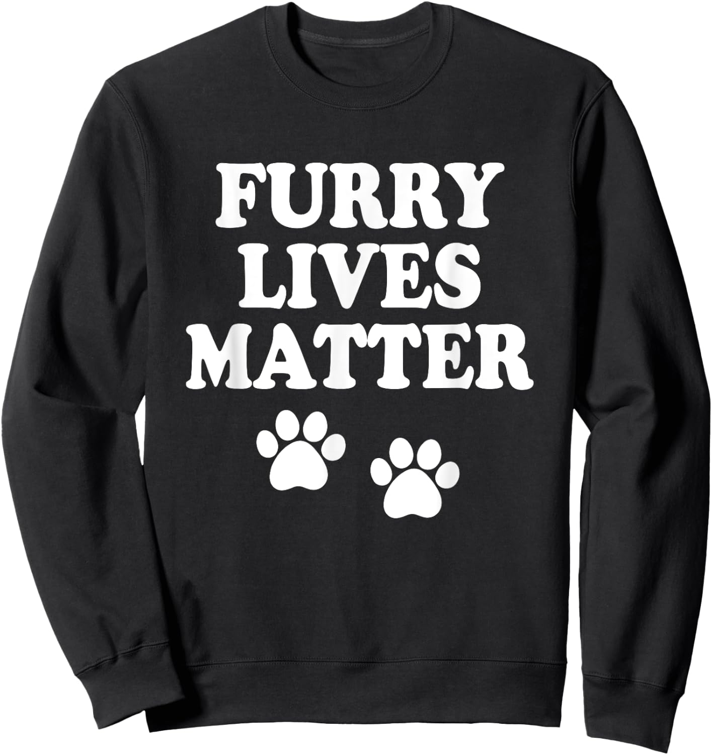 Furry Lives Matter Pets Dog Cat Rescue Animals Paw Print Sweatshirt - Sweatshirt | Black
