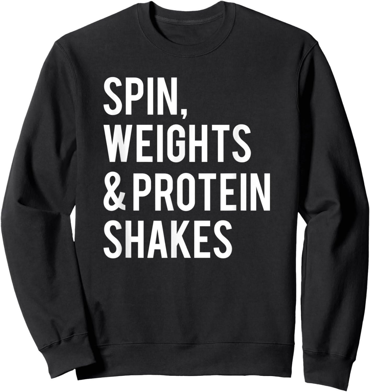 Spin Weights Protein Shakes Funny Workout Gym Spinning Class Sweatshirt - Sweatshirt | Black