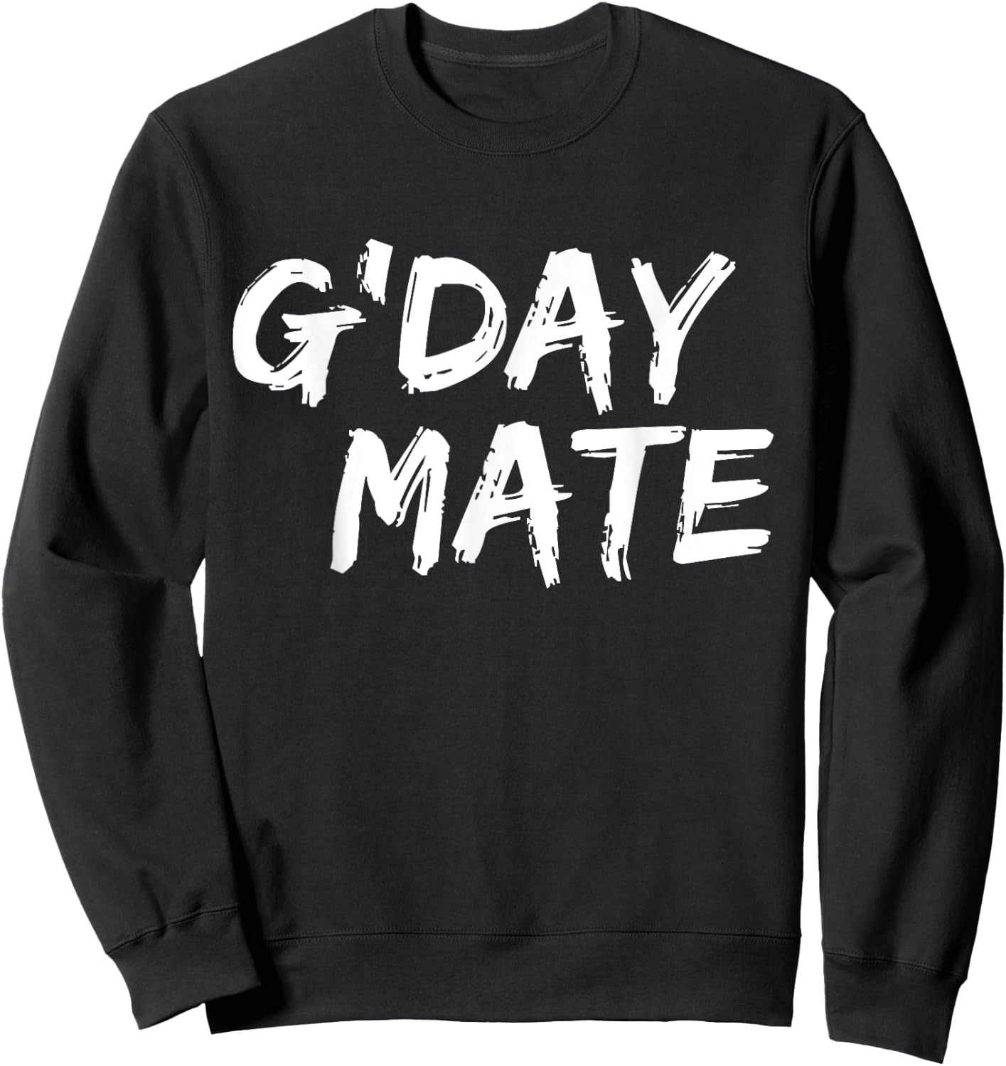 G'day Mate - Funny Australian (Ozzie) Slang - Great Travel Sweatshirt - Sweatshirt | Black
