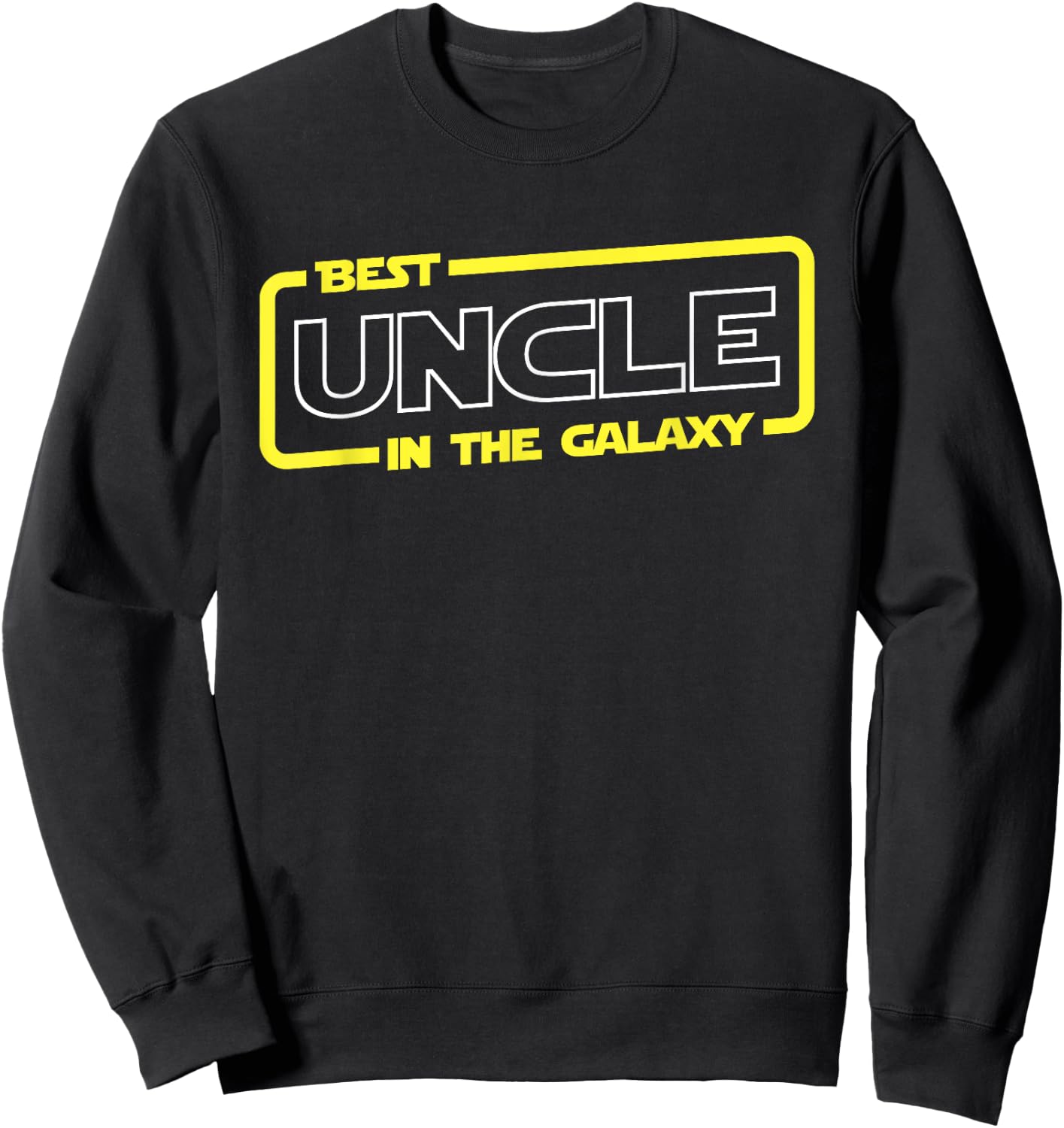 Best Uncle In The Galaxy Family Gratefulness Shirt Sweatshirt - Sweatshirt | Black
